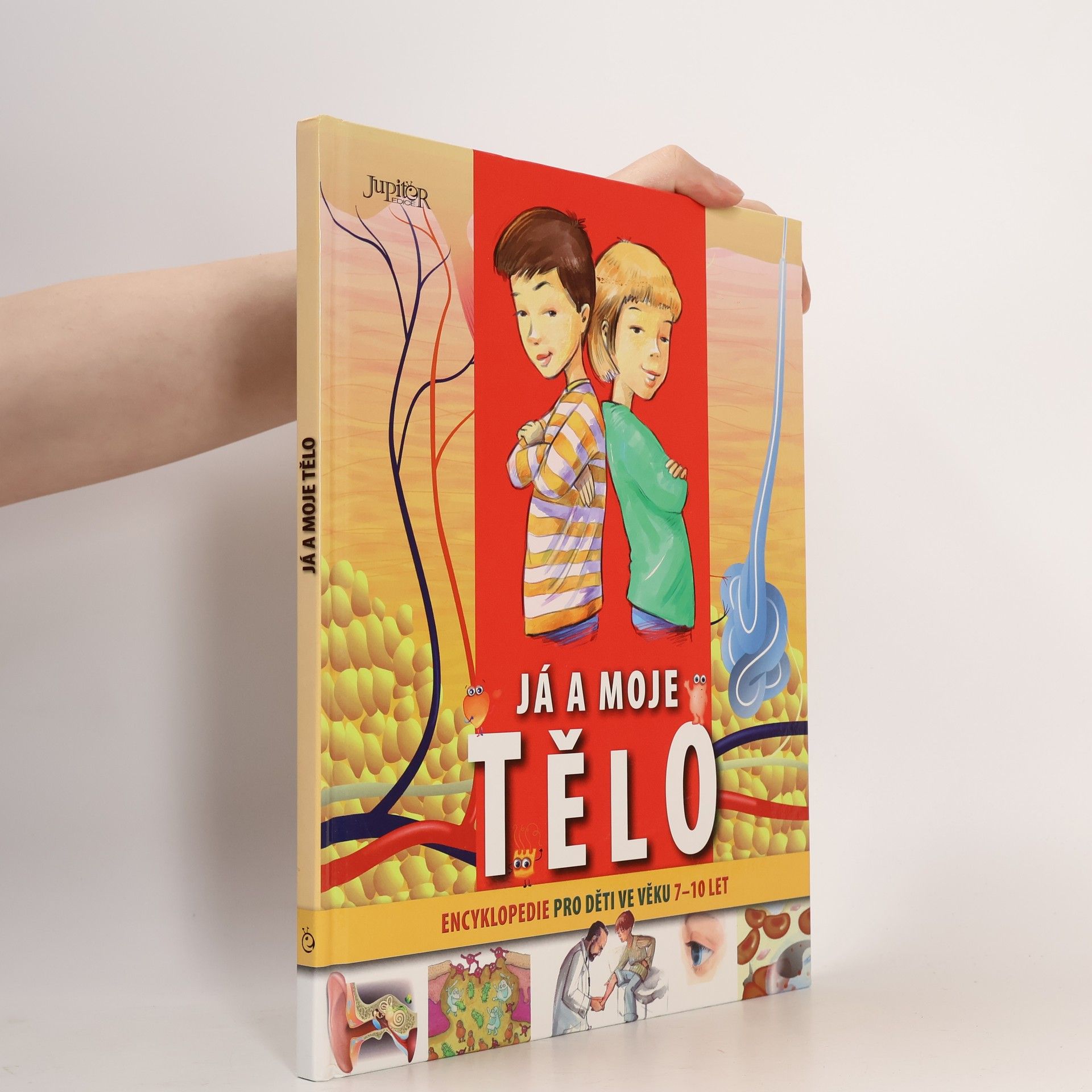 Já a moje tělo : encyklopedie pro děti ve věku 7-10 let