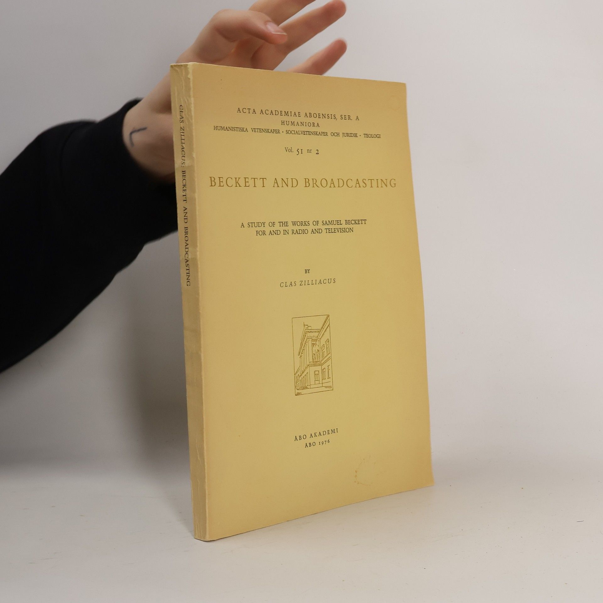 Clas Zilliacus Acta Academiae Aboensis, Ser. A humaniora humanistiska vetenskaper socialvetenskaper och juridik teologi - 51 nr 2: Beckett and Broadcasting