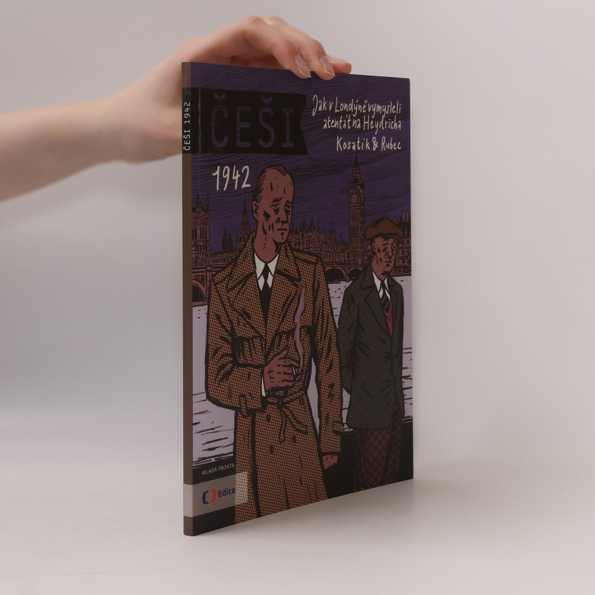 Pavel Kosatík Češi 1942. Jak v Londýně vymysleli atentát na Heydricha