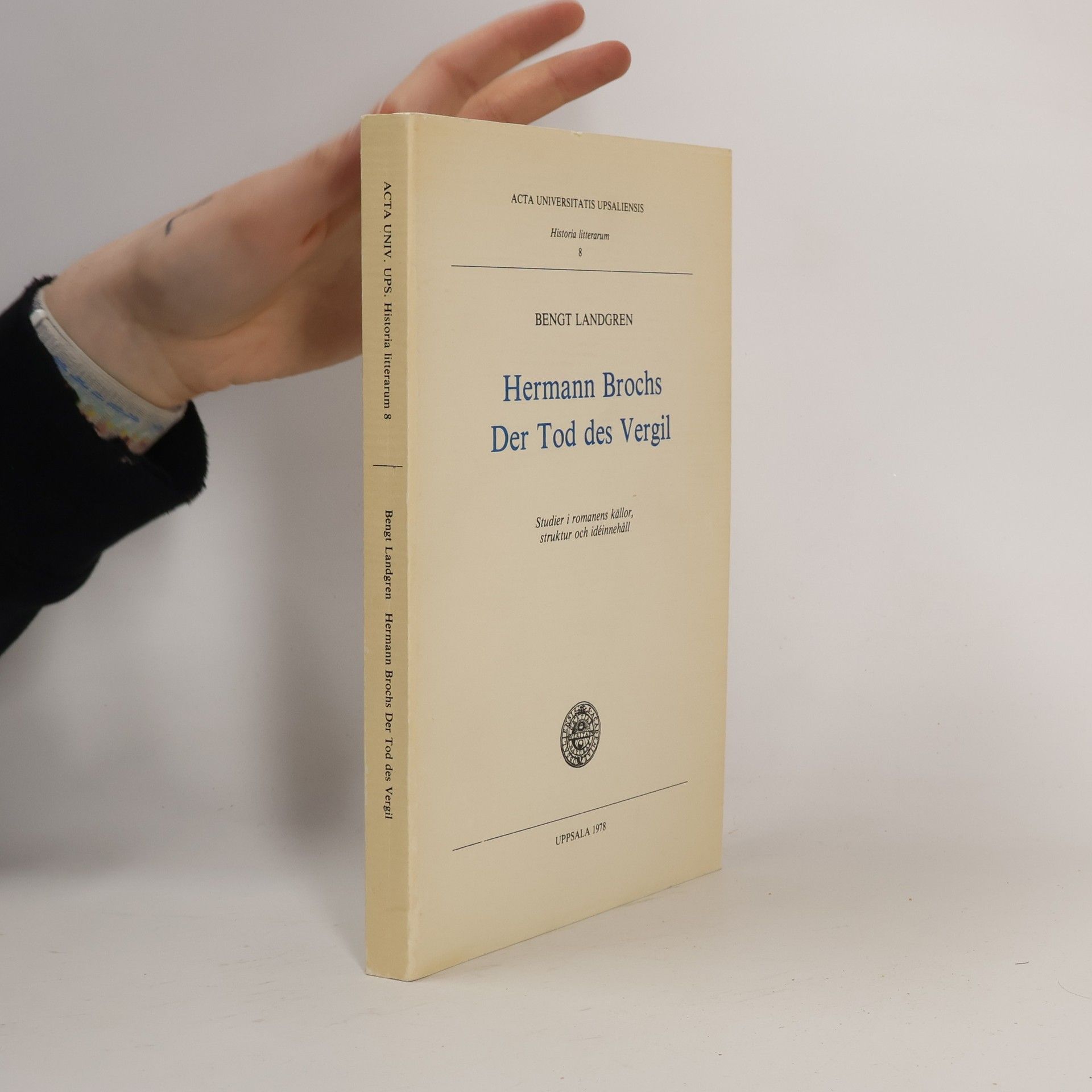 Bengt Landgren Acta Universitatis Upsaliensis: Historia Litterarum - 8: Hermann Brochs Der Tod des Vergil