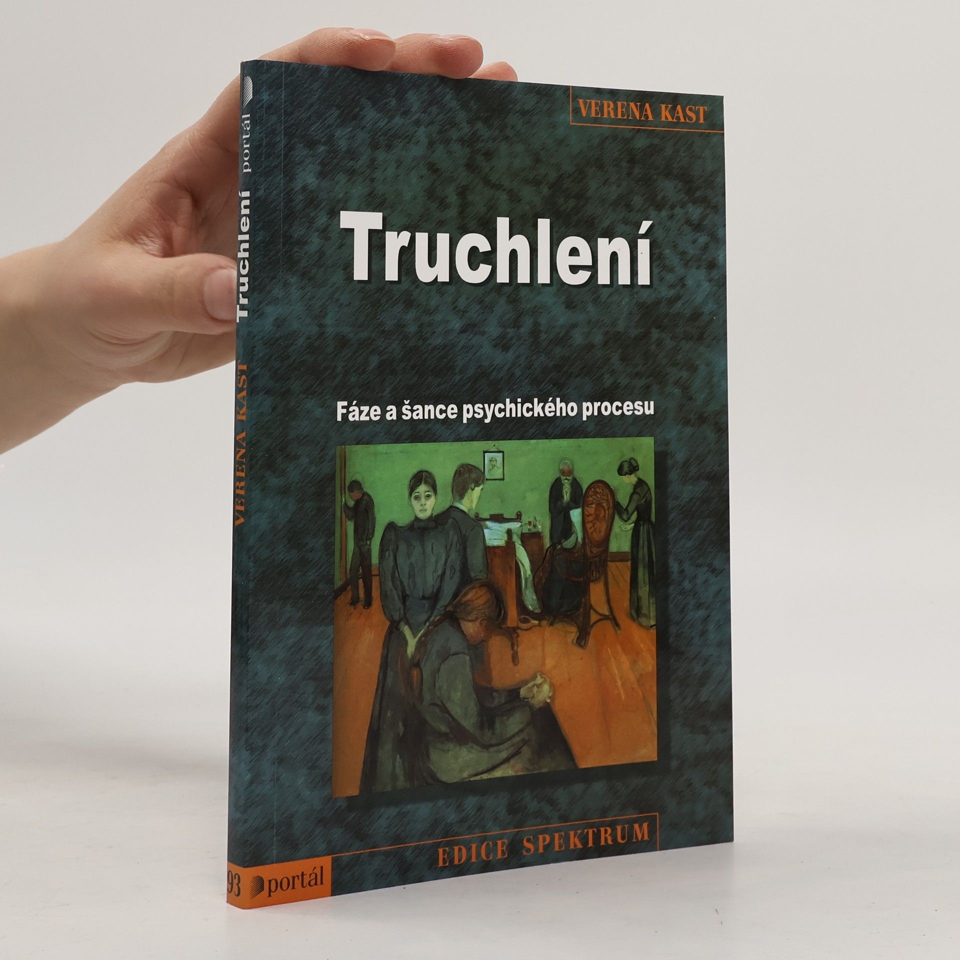 Verena Kast Truchlení. Fáze a šance psychického procesu