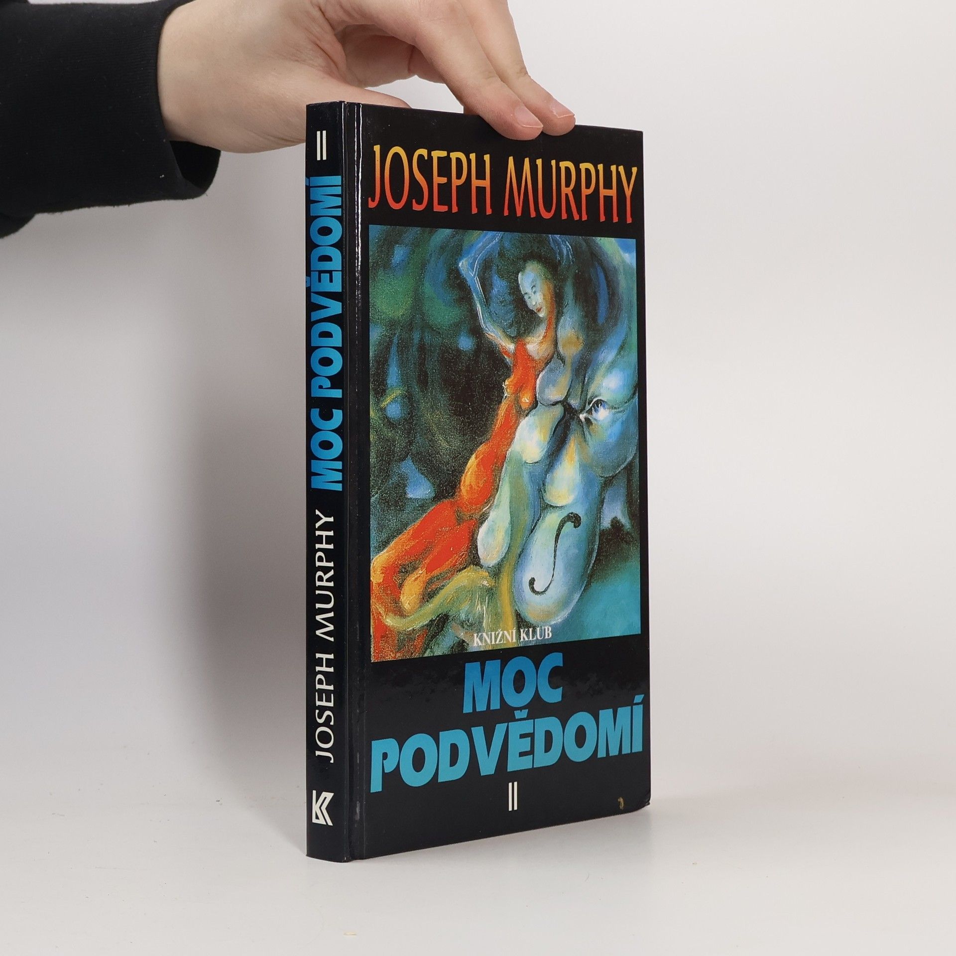 Joseph Murphy Moc podvědomí II