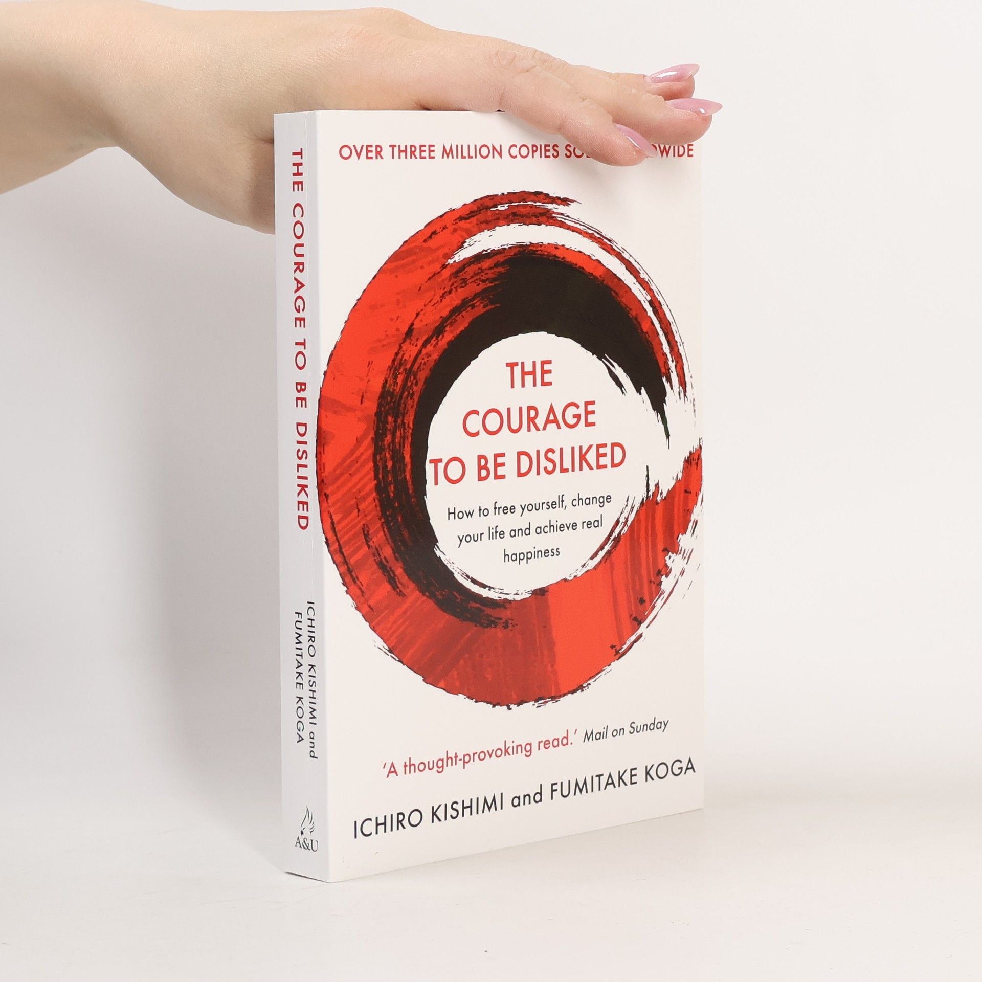 Ičiró Kišimi The Courage To Be Disliked