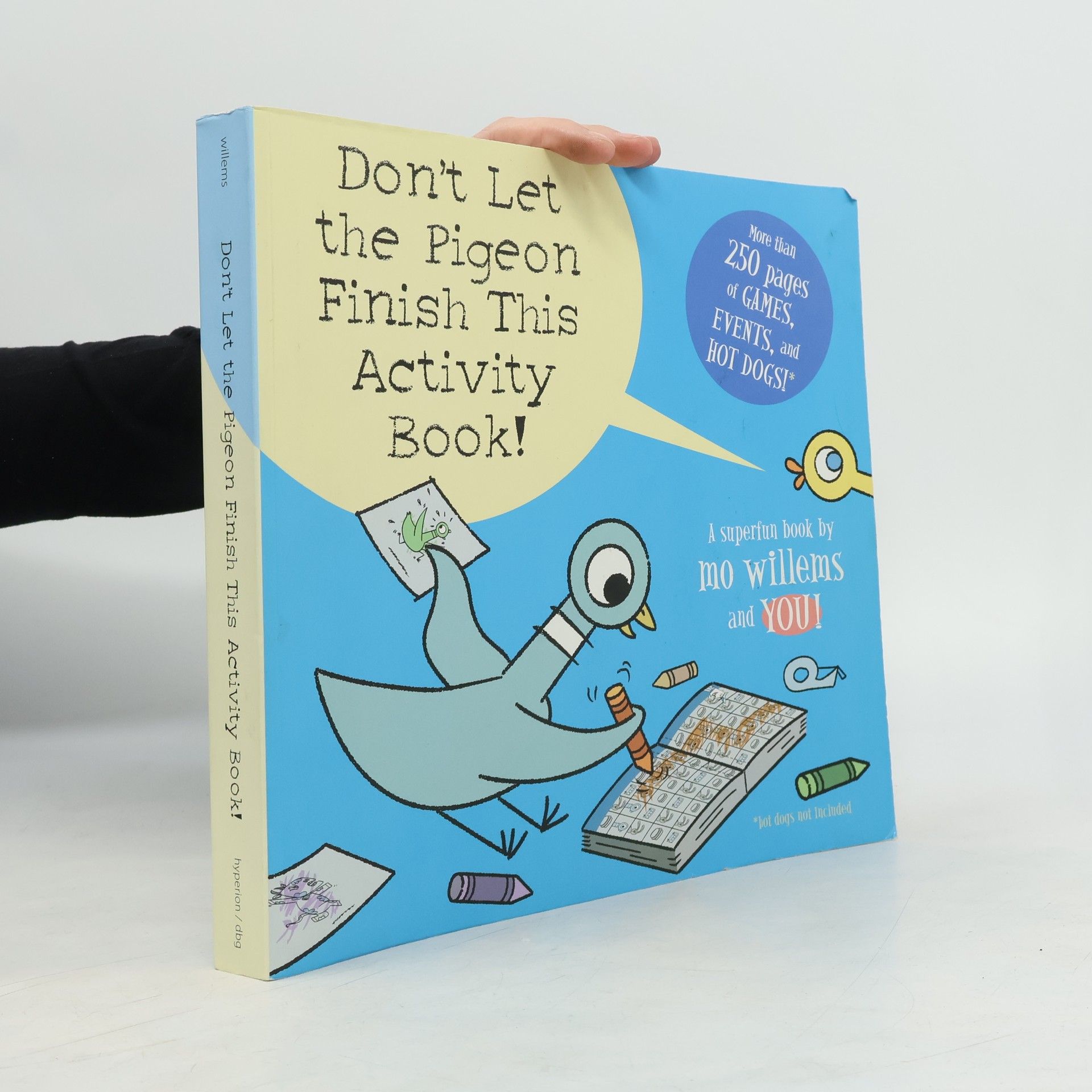 Mo Willems The Pigeon: Don't Let the Pigeon Finish This Activity Book!