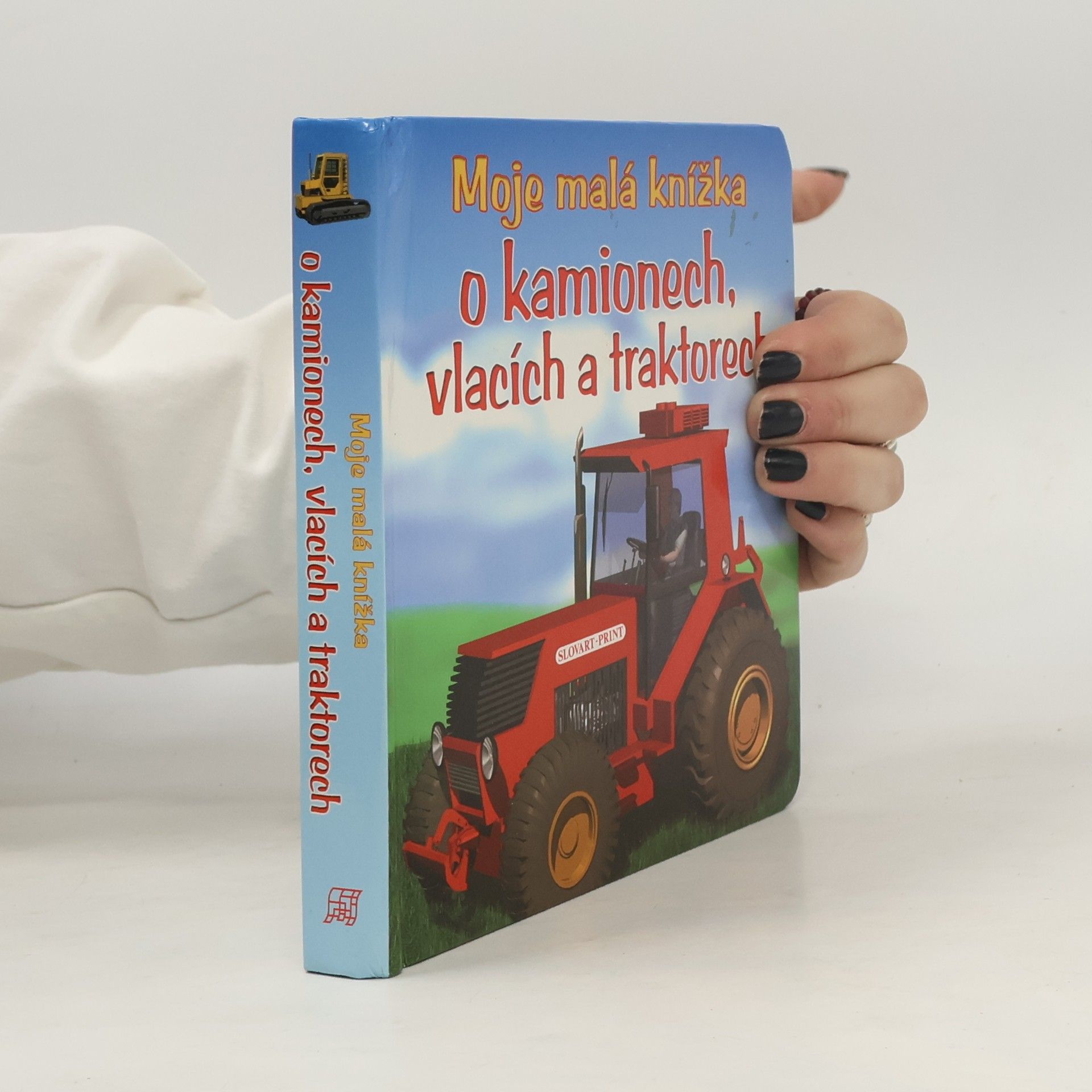 Kolektív autorov Moje malá knížka o kamionech, vlacích a traktorech