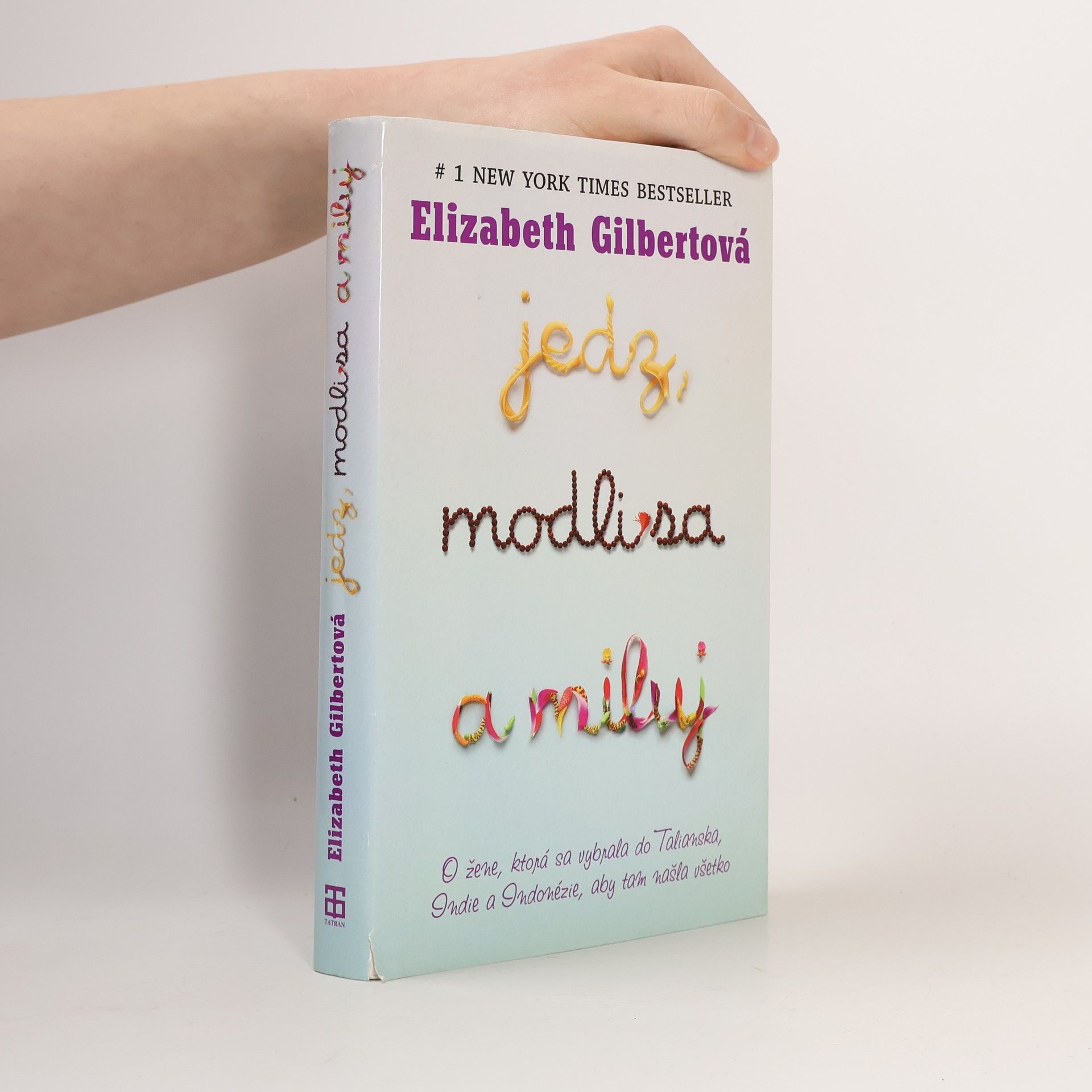 Elizabeth Gilbert Jedz, modli sa a miluj