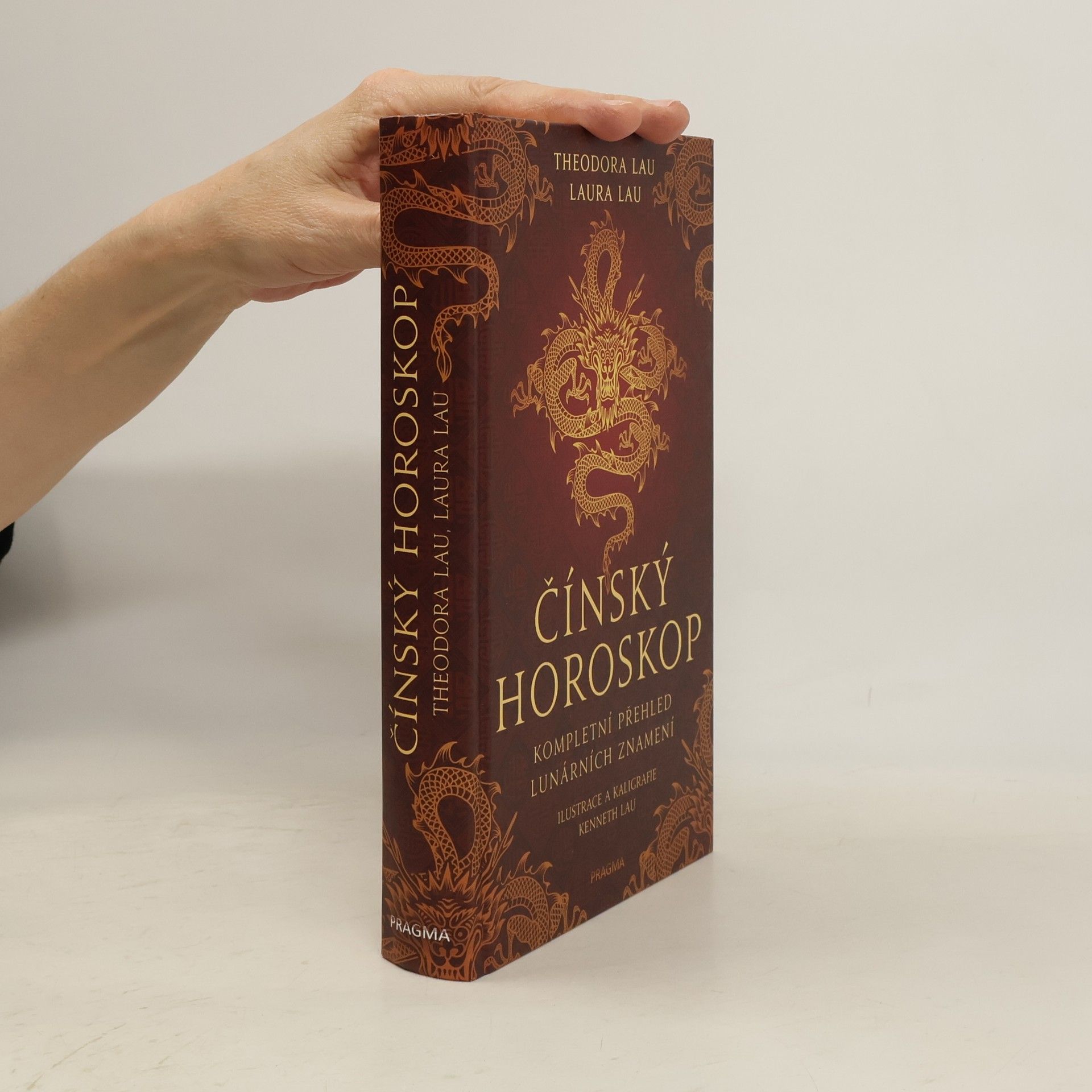 Theodora Lau Čínský horoskop : kompletní přehled lunárních znamení