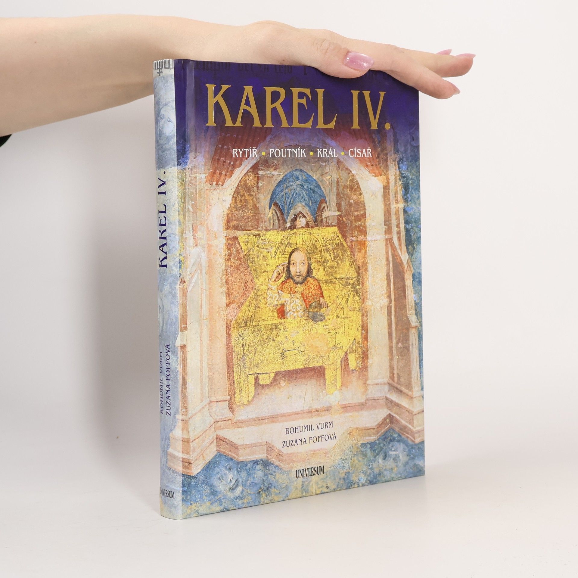 Karel IV. : rytíř, poutník, král, císař