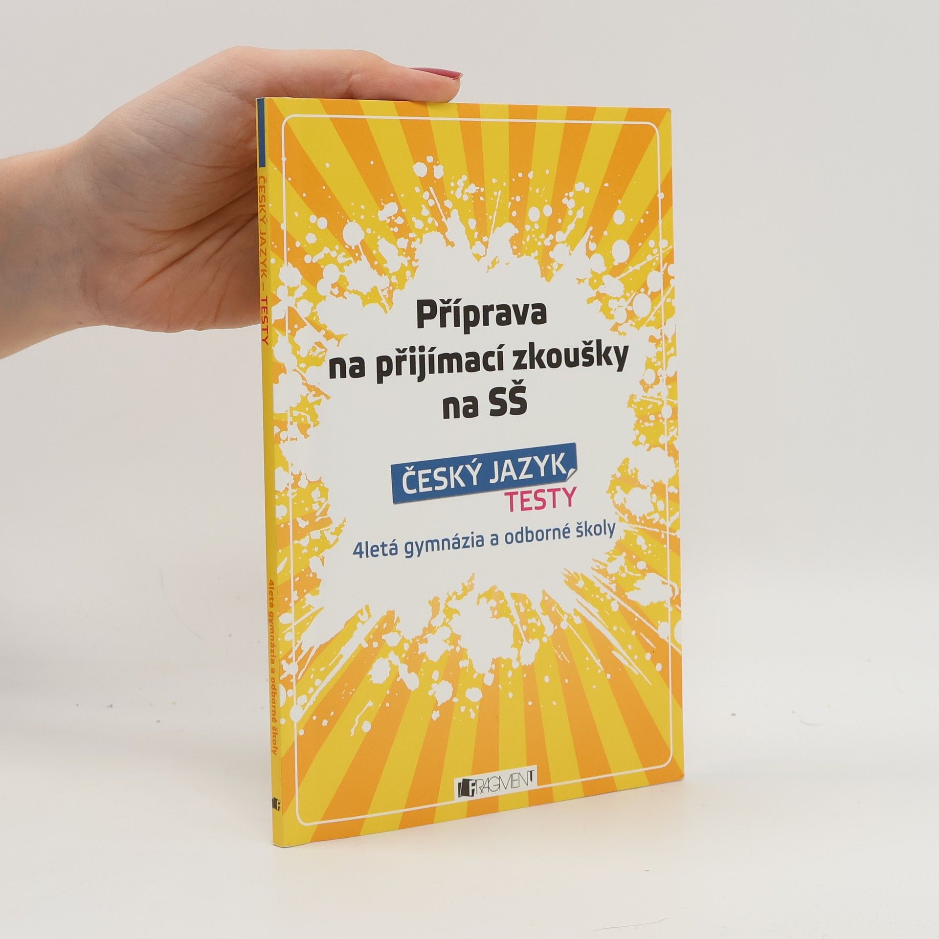 Věra Hanáková Příprava na přijímací zkoušky na SŠ: Český jazyk - testy