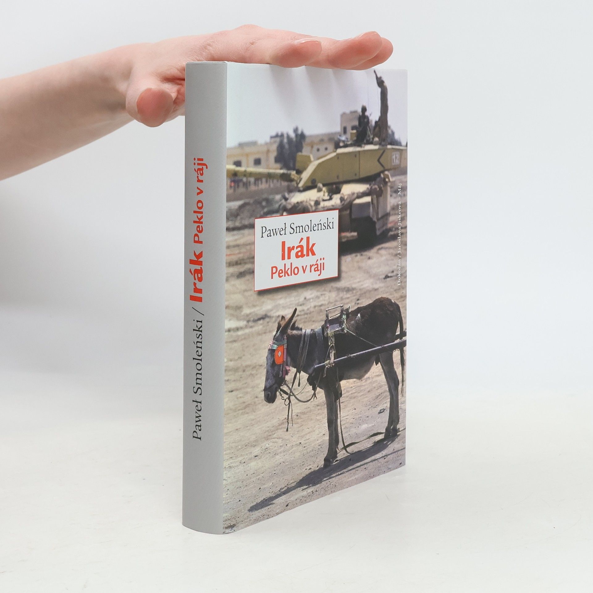 Paweł Smoleński Irák: Peklo v ráji
