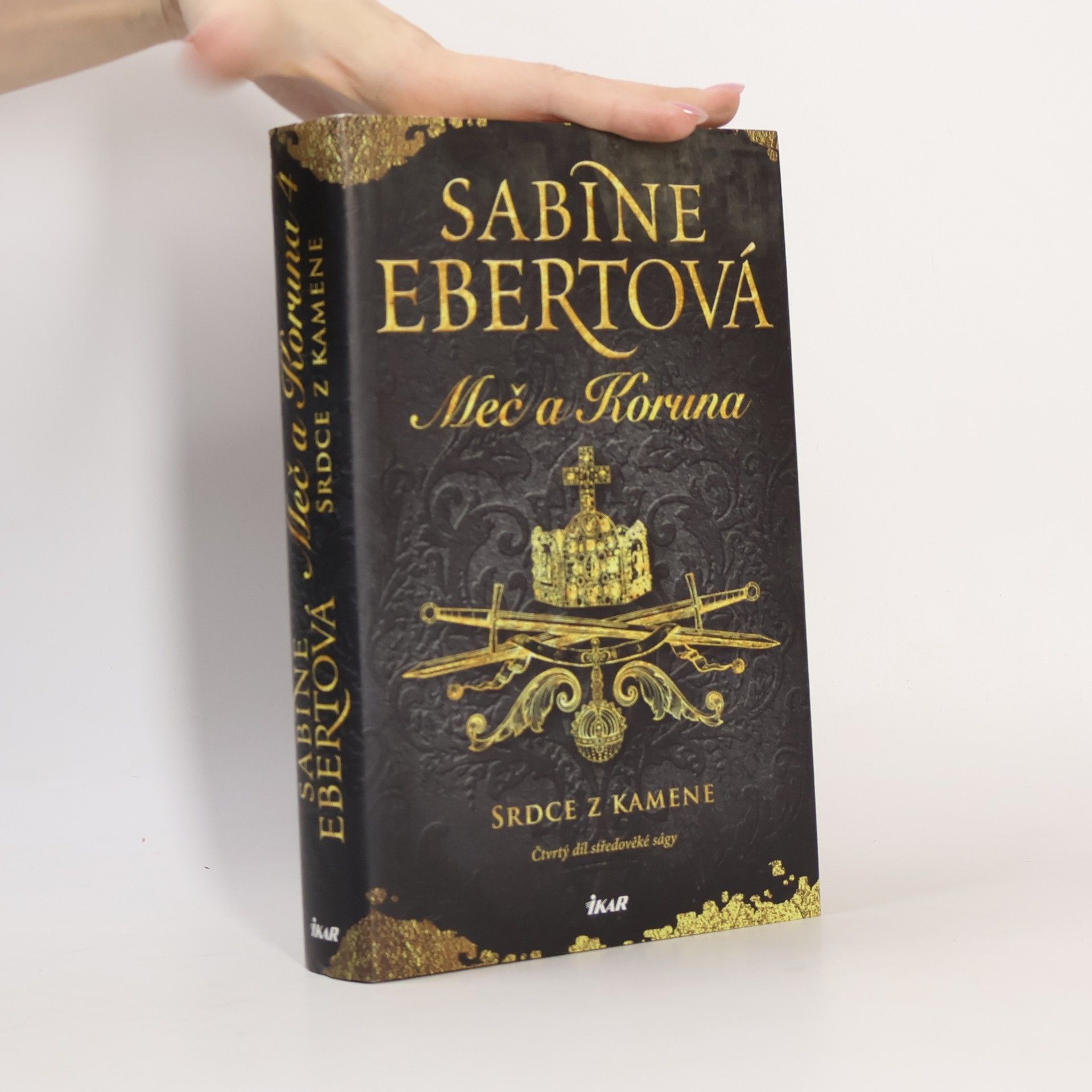 Sabine Ebert Meč a Koruna. Srdce z kamene