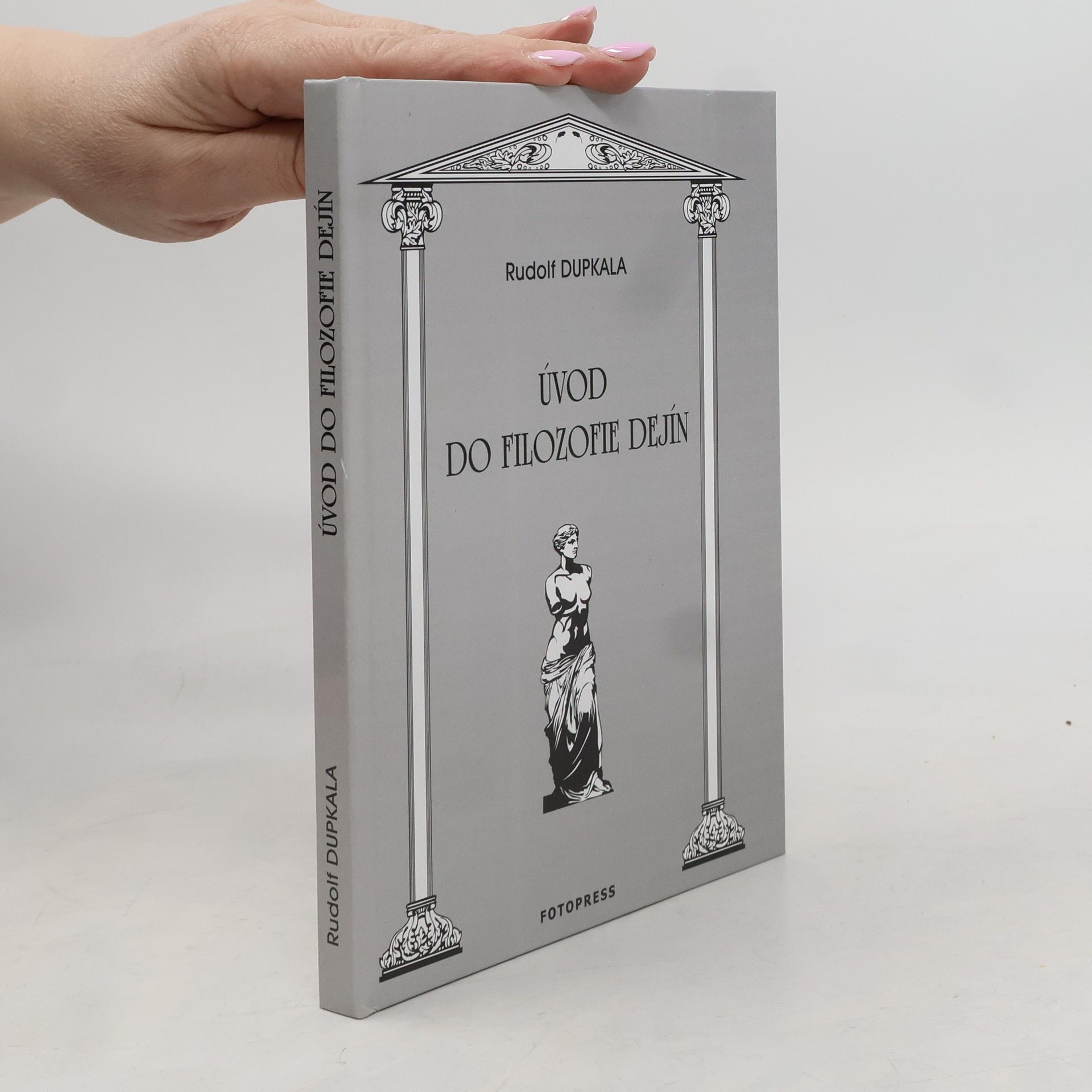 Rudolf Dupkala Úvod do filozofie dejín