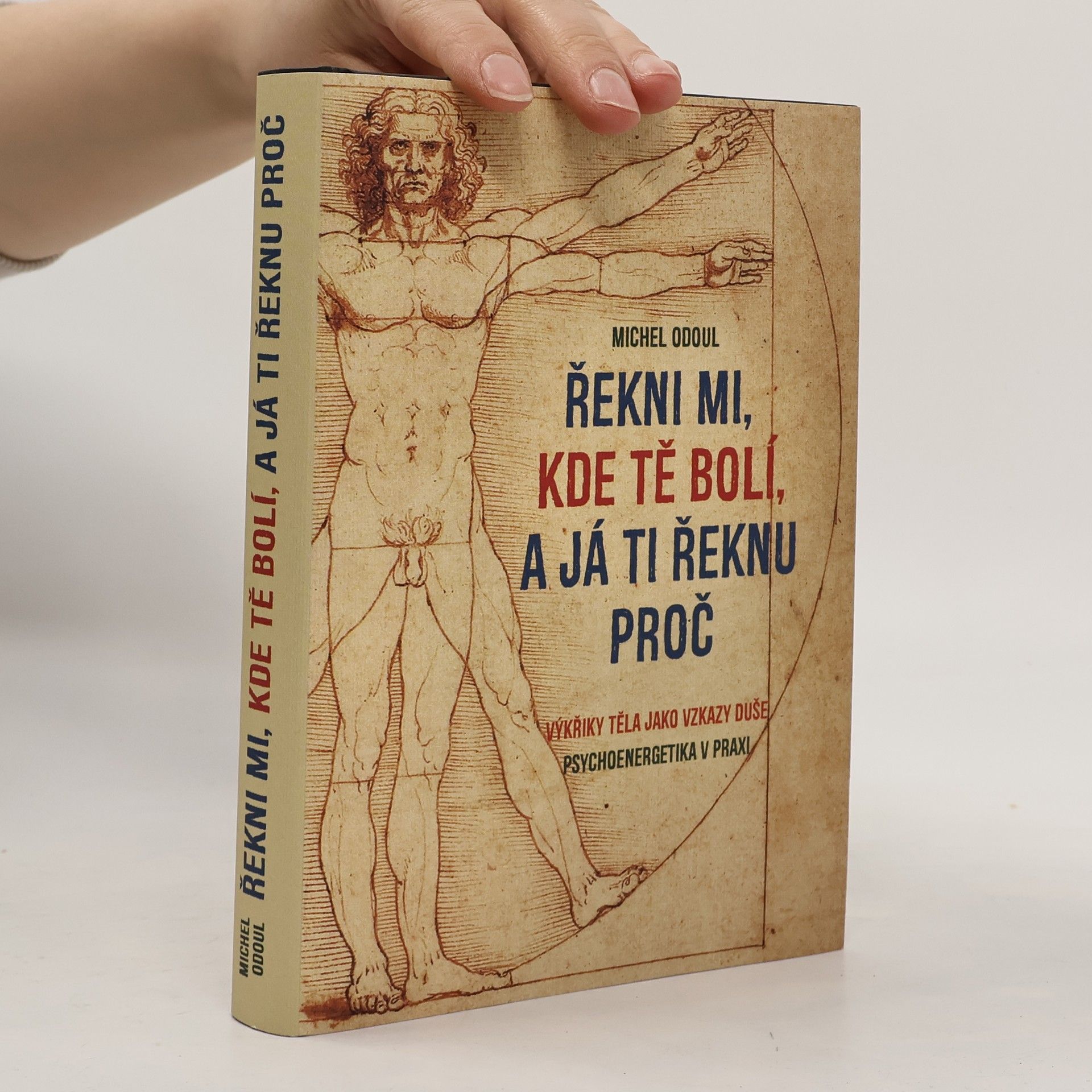 Michel Odoul Řekni mi, kde tě bolí, a já ti řeknu proč