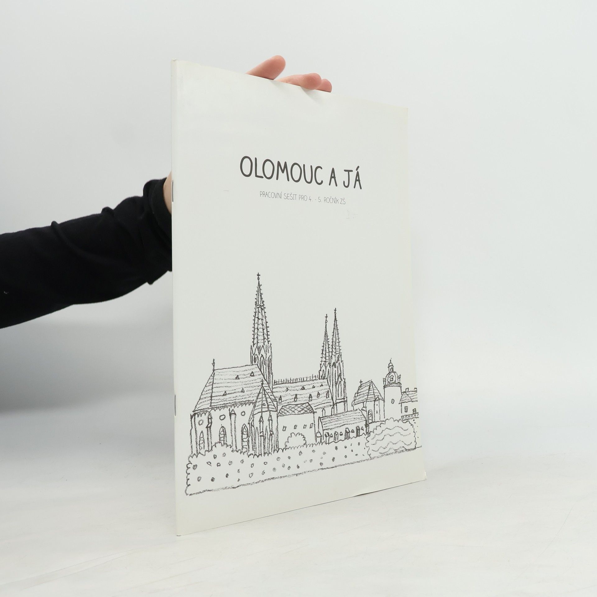 Alena Vavrdová Olomouc a já - Pracovní sešit pro 4. - 5. ročník ZŠ