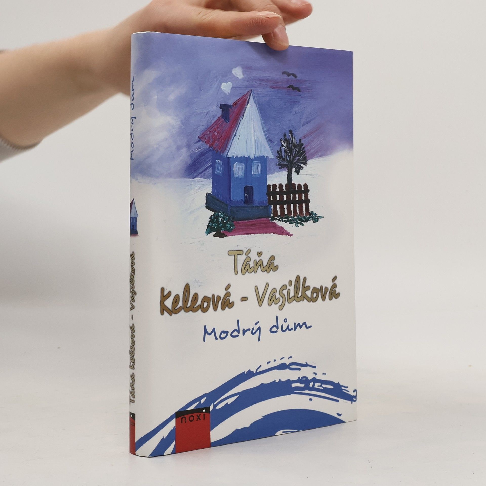 Táňa Keleová-Vasilková Modrý dům