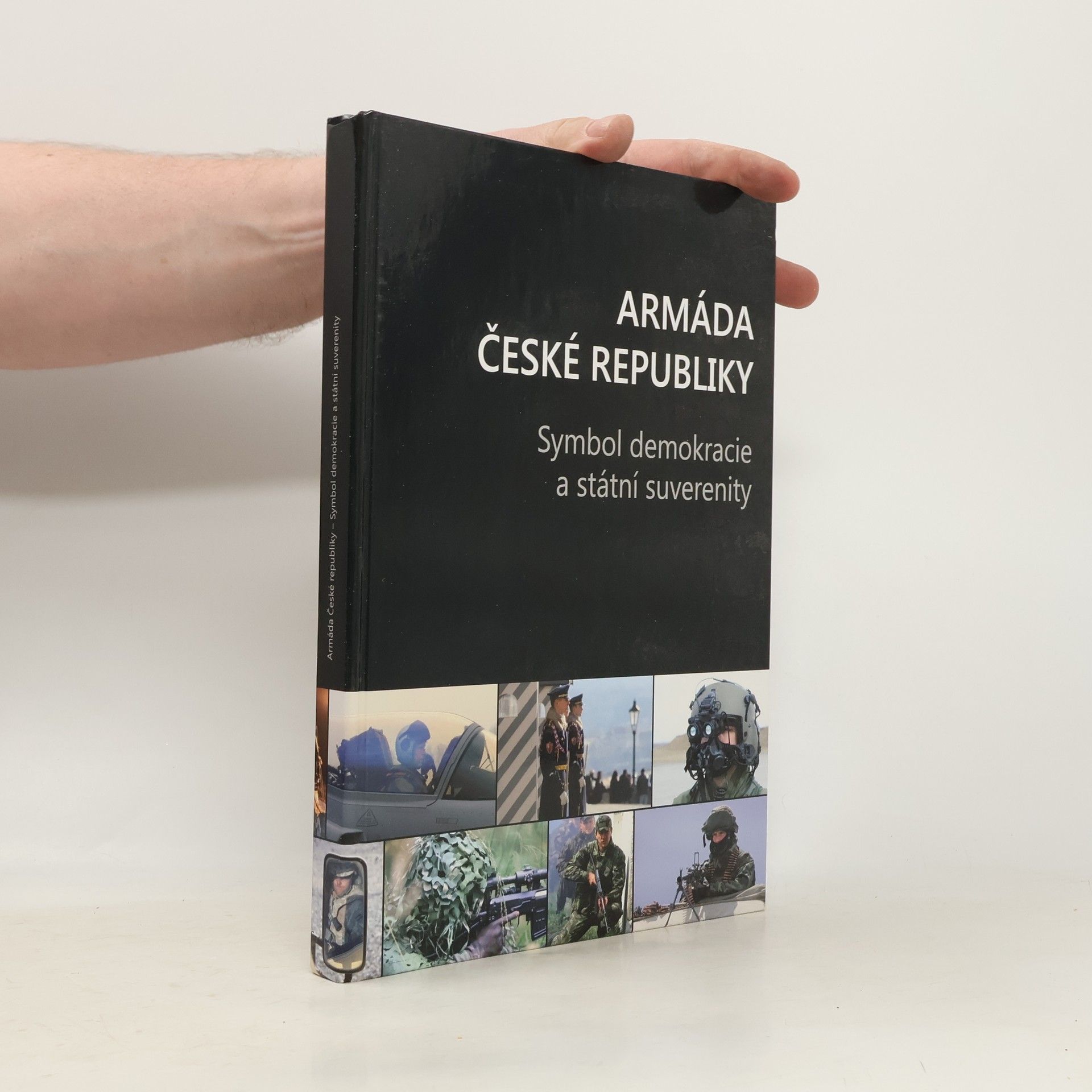 Autores varios Armáda České republiky : Symbol demokracie a státní suverenity