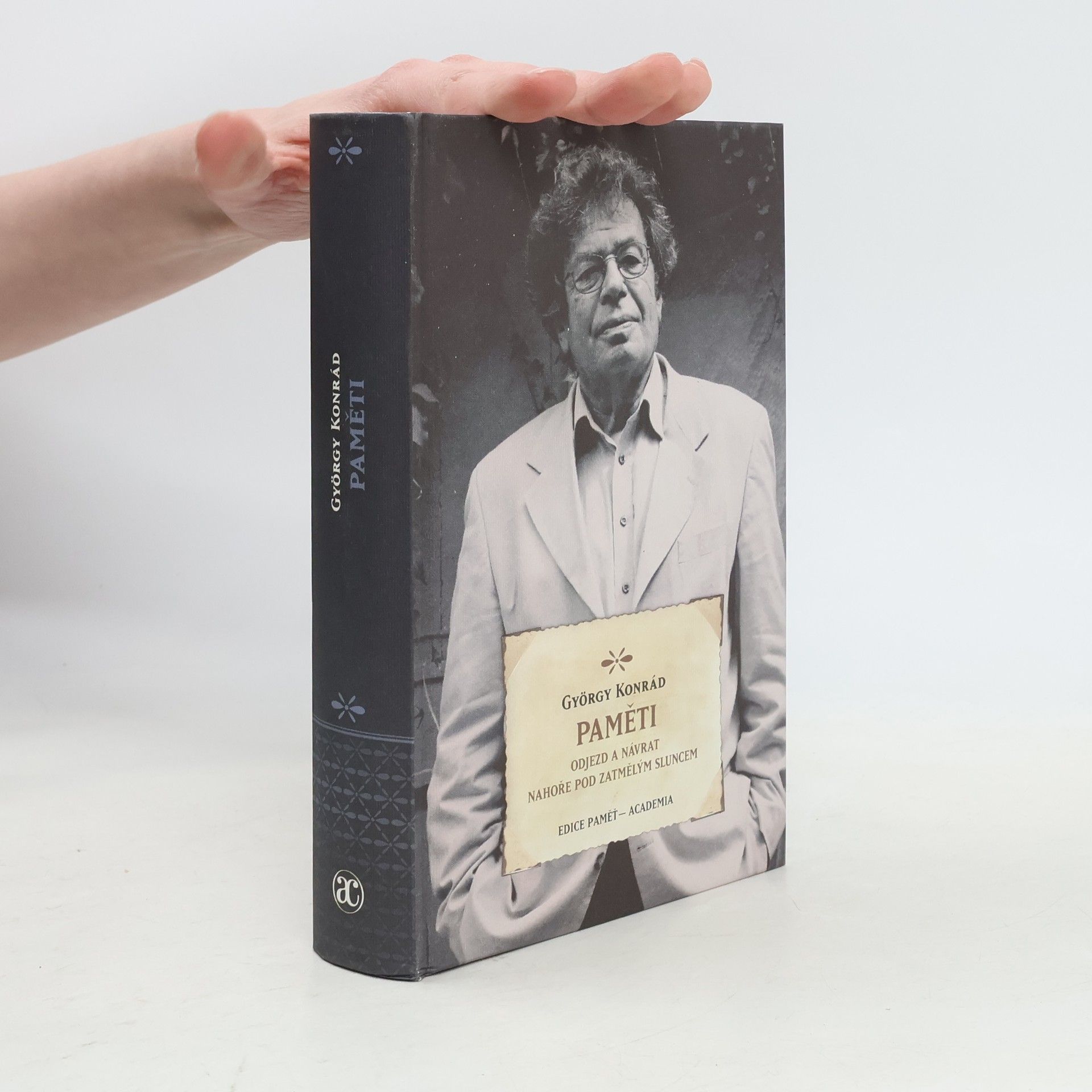 György Konrád Paměti. Odjezd a návrat. Nahoře pod zatmělým sluncem