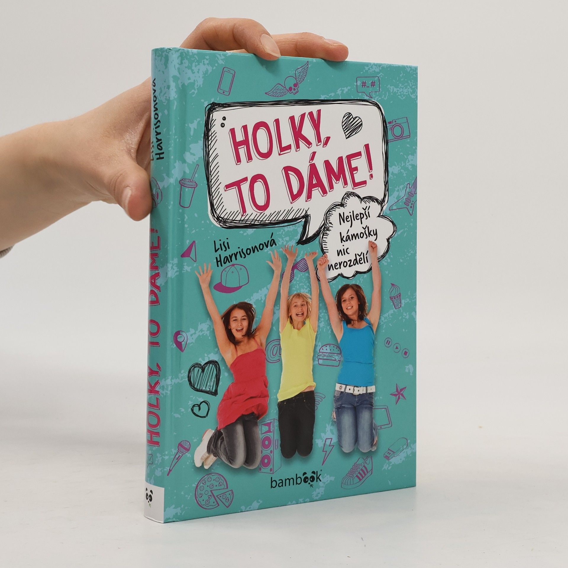 Lisi Harrison Holky, to dáme! : nejlepší kámošky nic nerozdělí