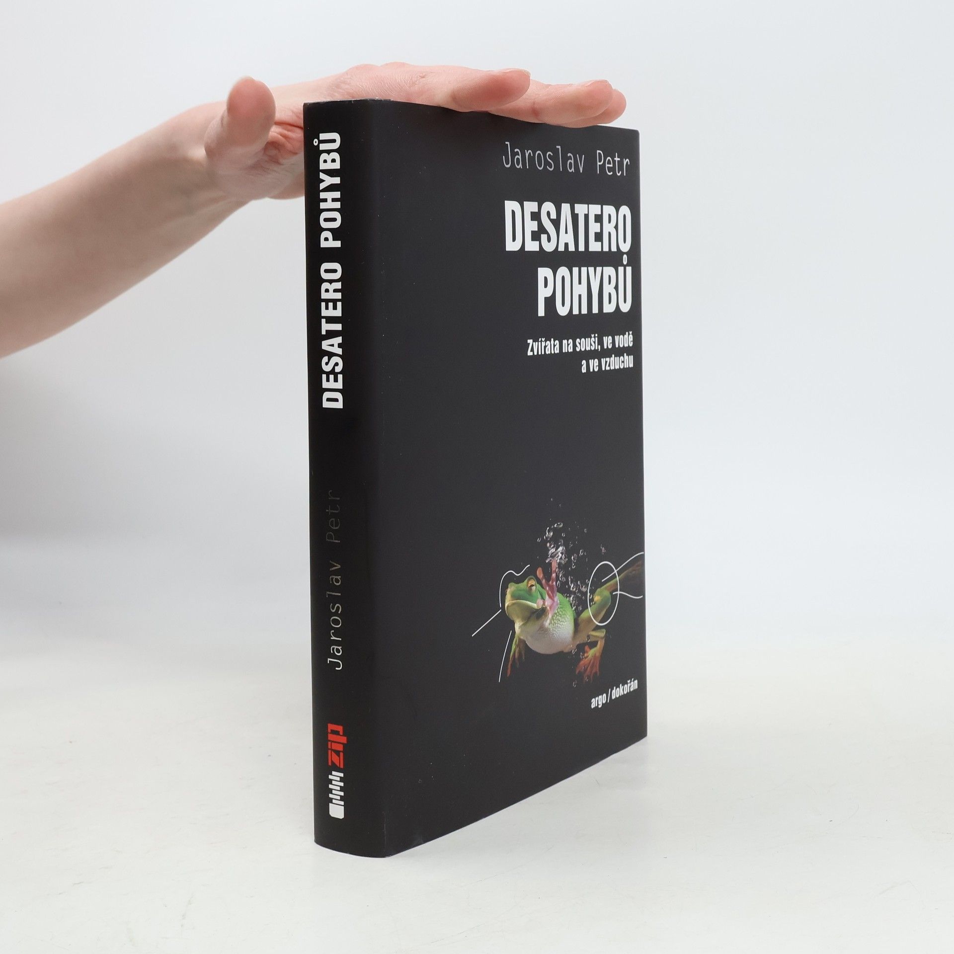 Jaroslav Petr Desatero pohybů : zvířata na souši, ve vodě a ve vzduchu