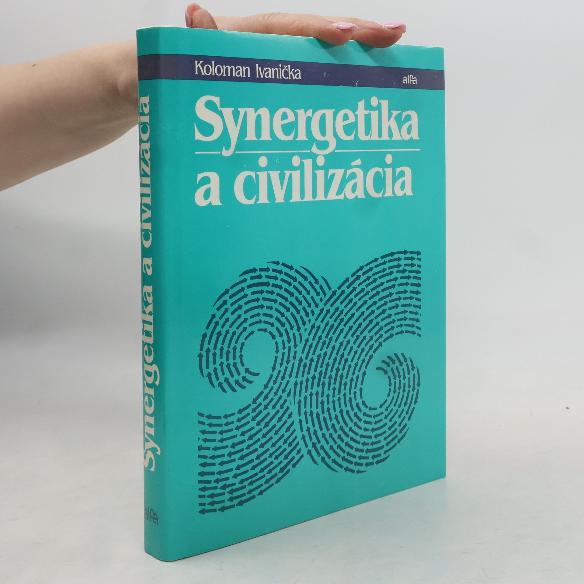 Koloman Ivanička Synergetika a civilizácia