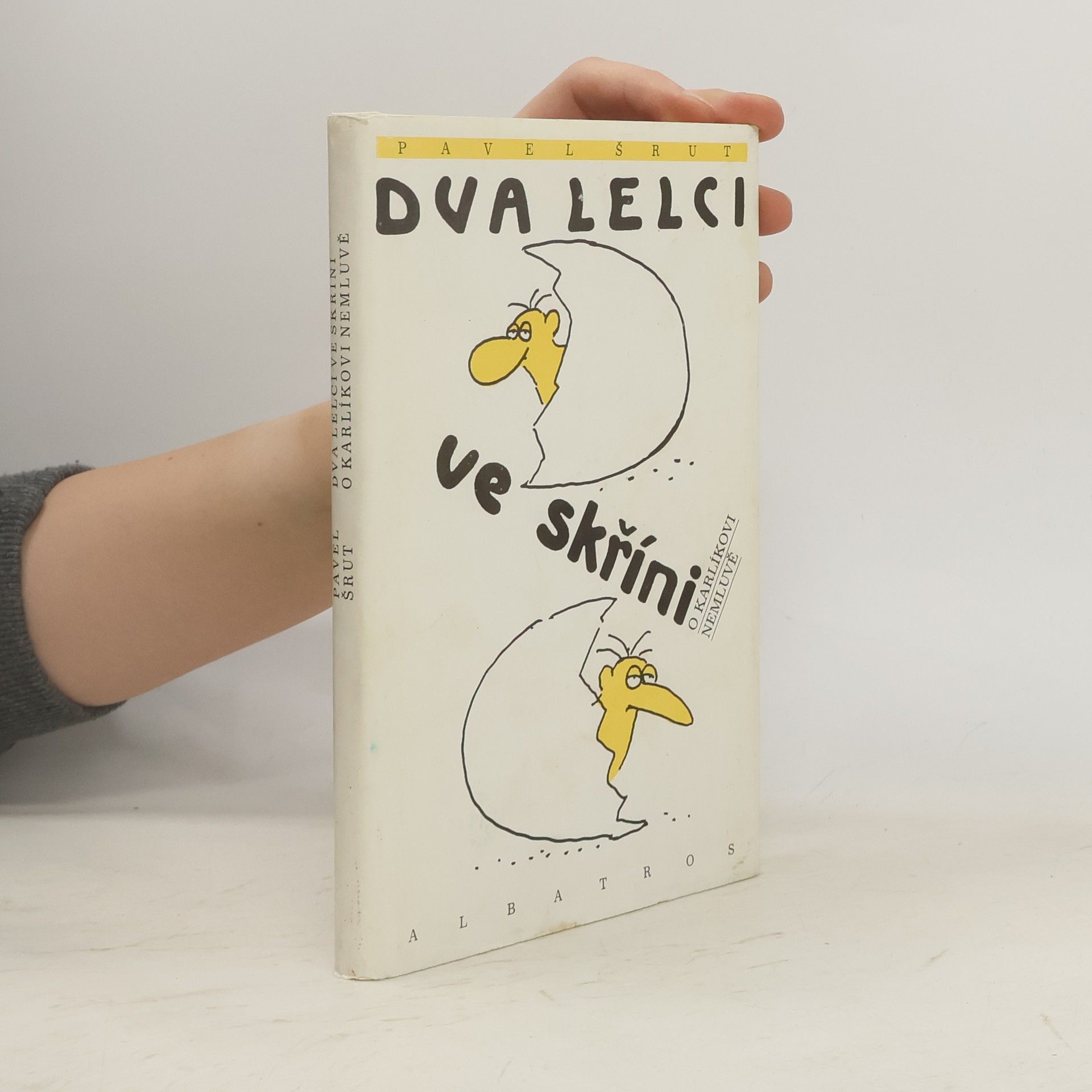 Pavel Šrut Dva lelci ve skříni. O Karlíkovi nemluvě