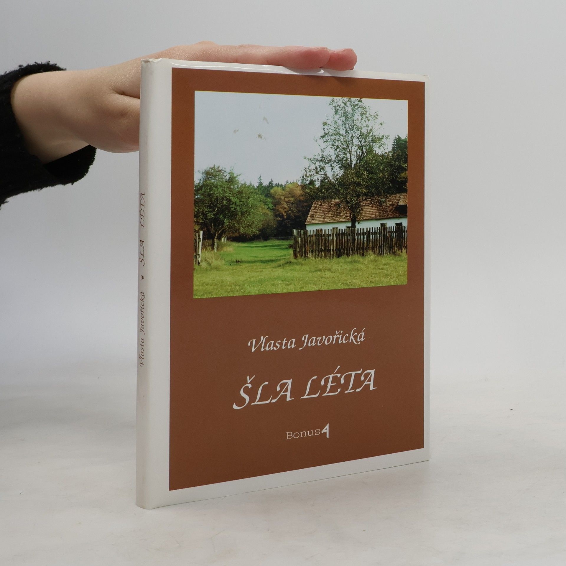 Vlasta Javořická Šla léta