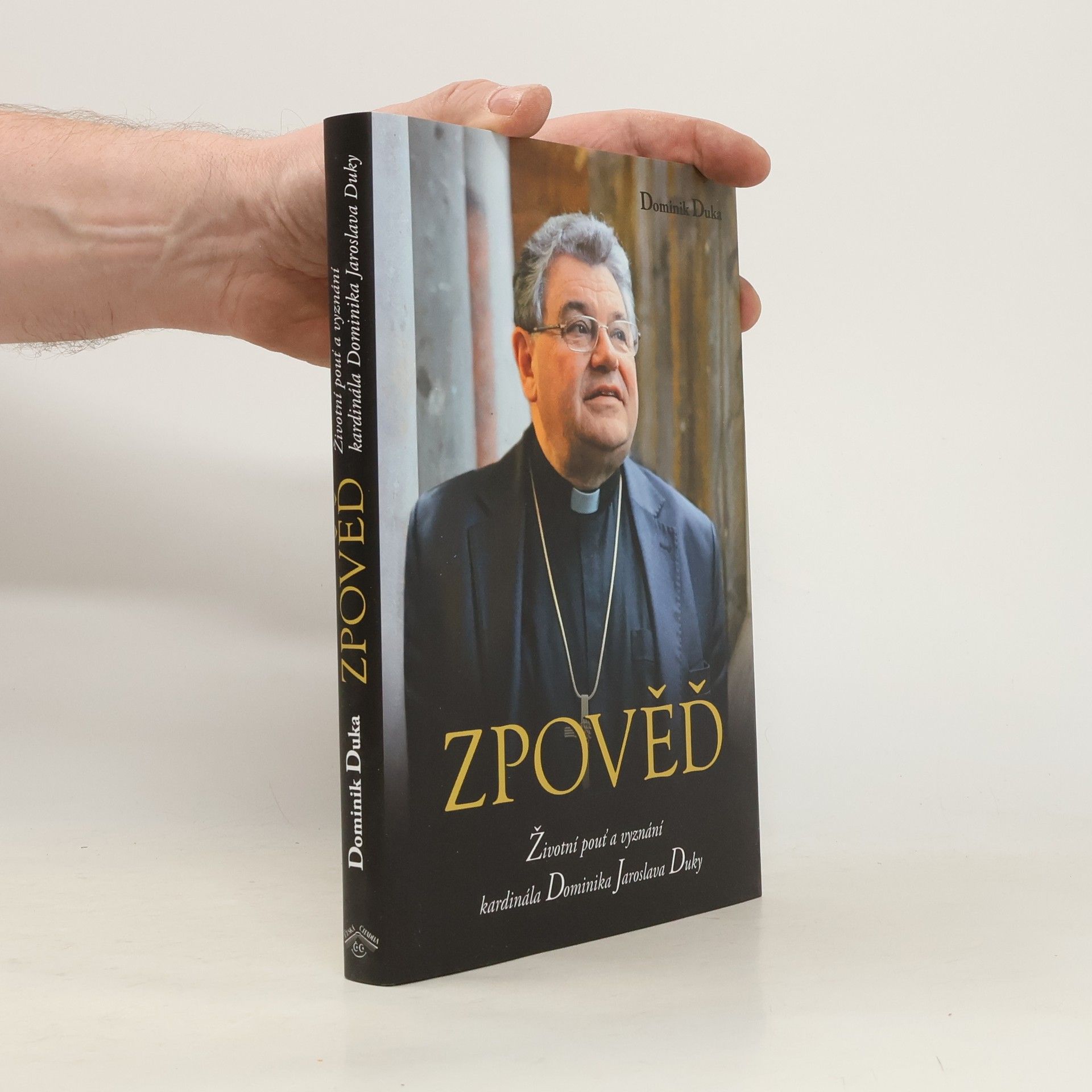 Milan Syruček Zpověď : životní pouť a vyznání kardinála Dominika Jaroslava Duky