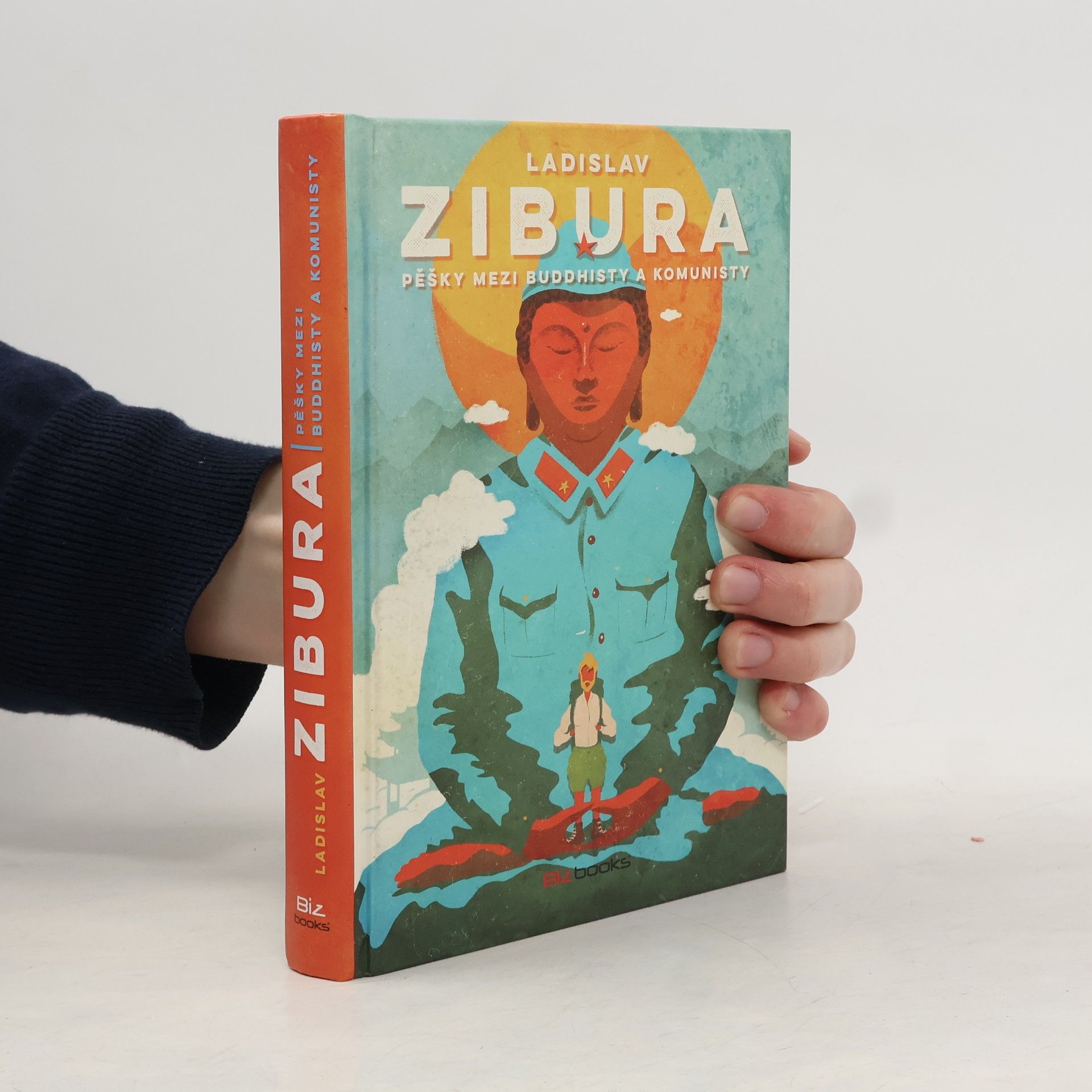 Ladislav Zibura Pěšky mezi buddhisty a komunisty
