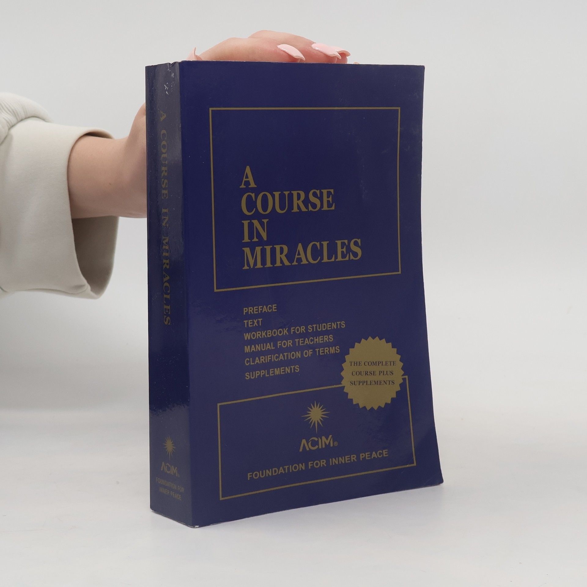 Helen Schucman A Course in Miracles. Combined volume