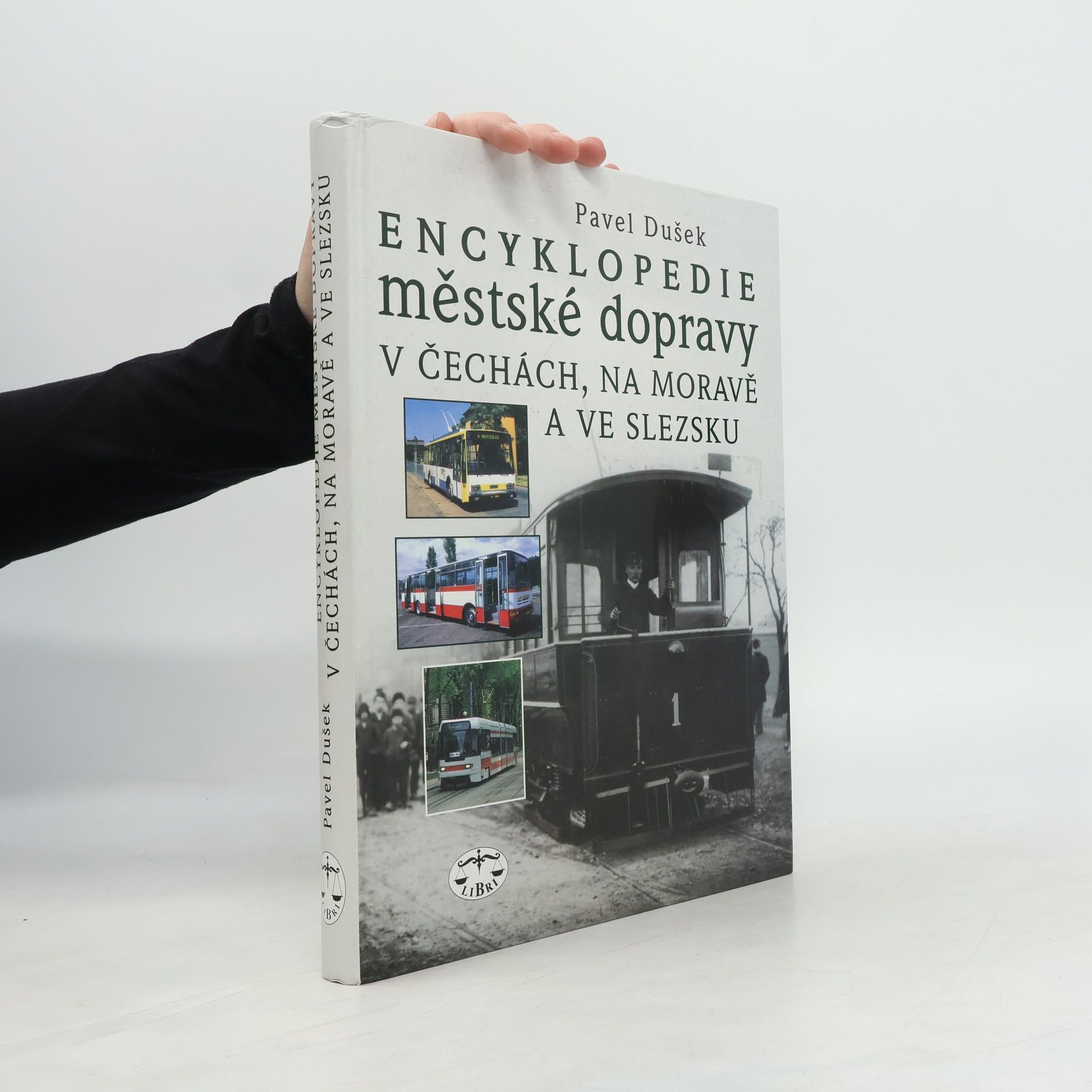 Pavel Dušek Encyklopedie městské dopravy v Čechách, na Moravě a ve Slezsku