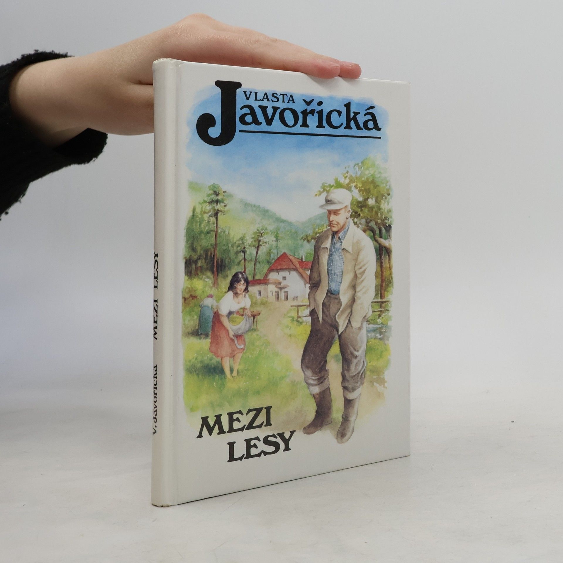 Vlasta Javořická Mezi lesy