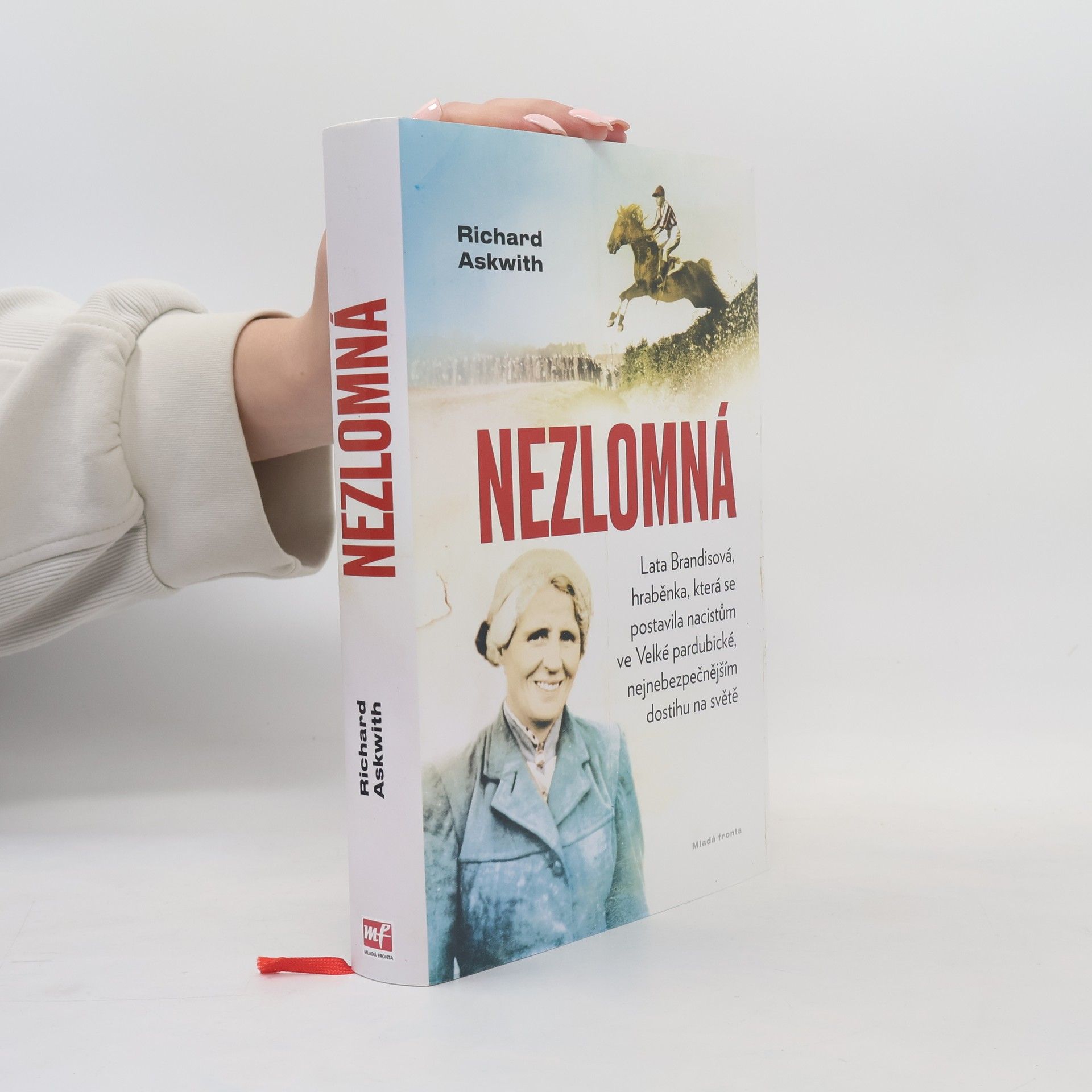 Richard Askwith Nezlomná. Hraběnka, která se postavila nacistům ve Velké pardubické