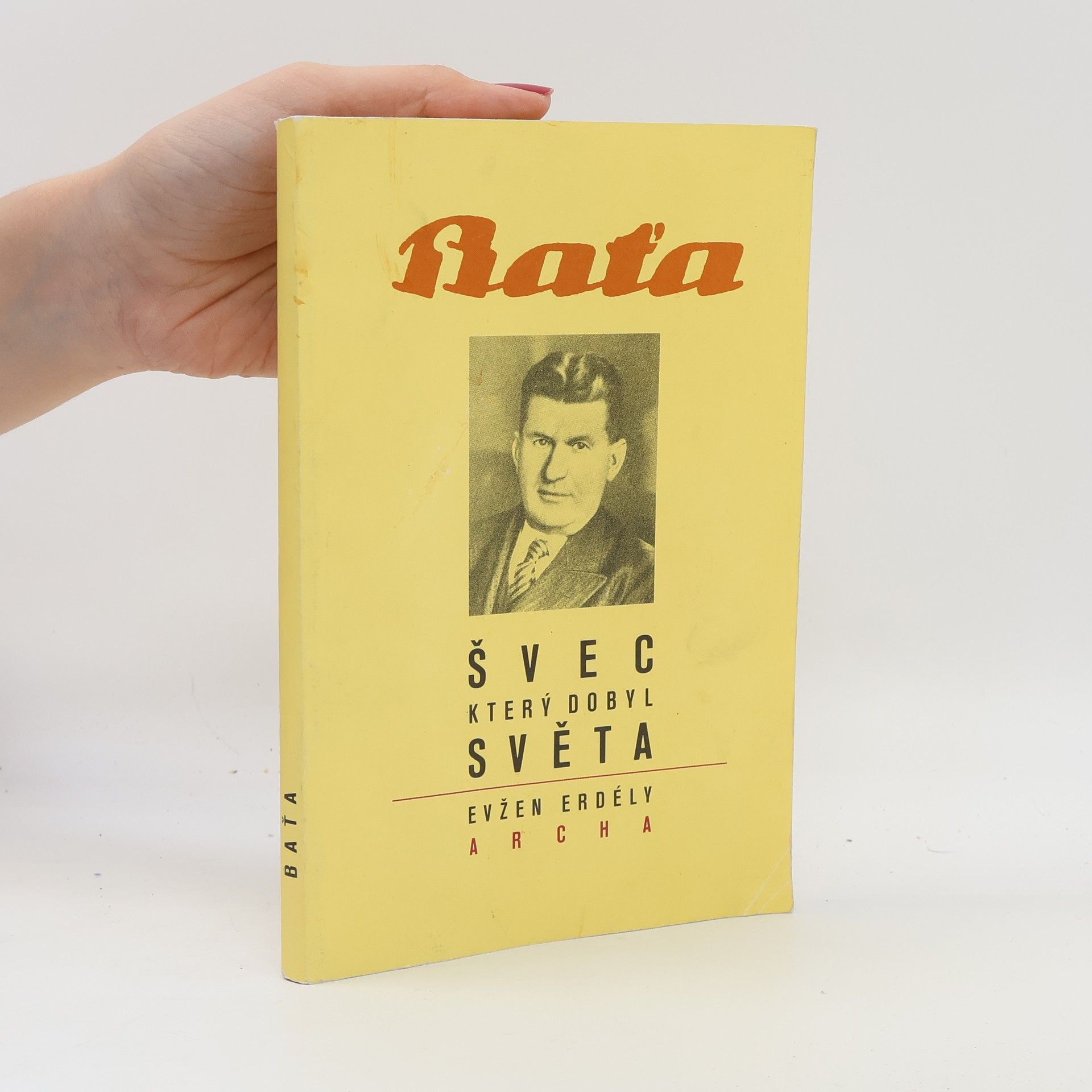 Jenő Erdély Baťa. Švec, který dobyl světa