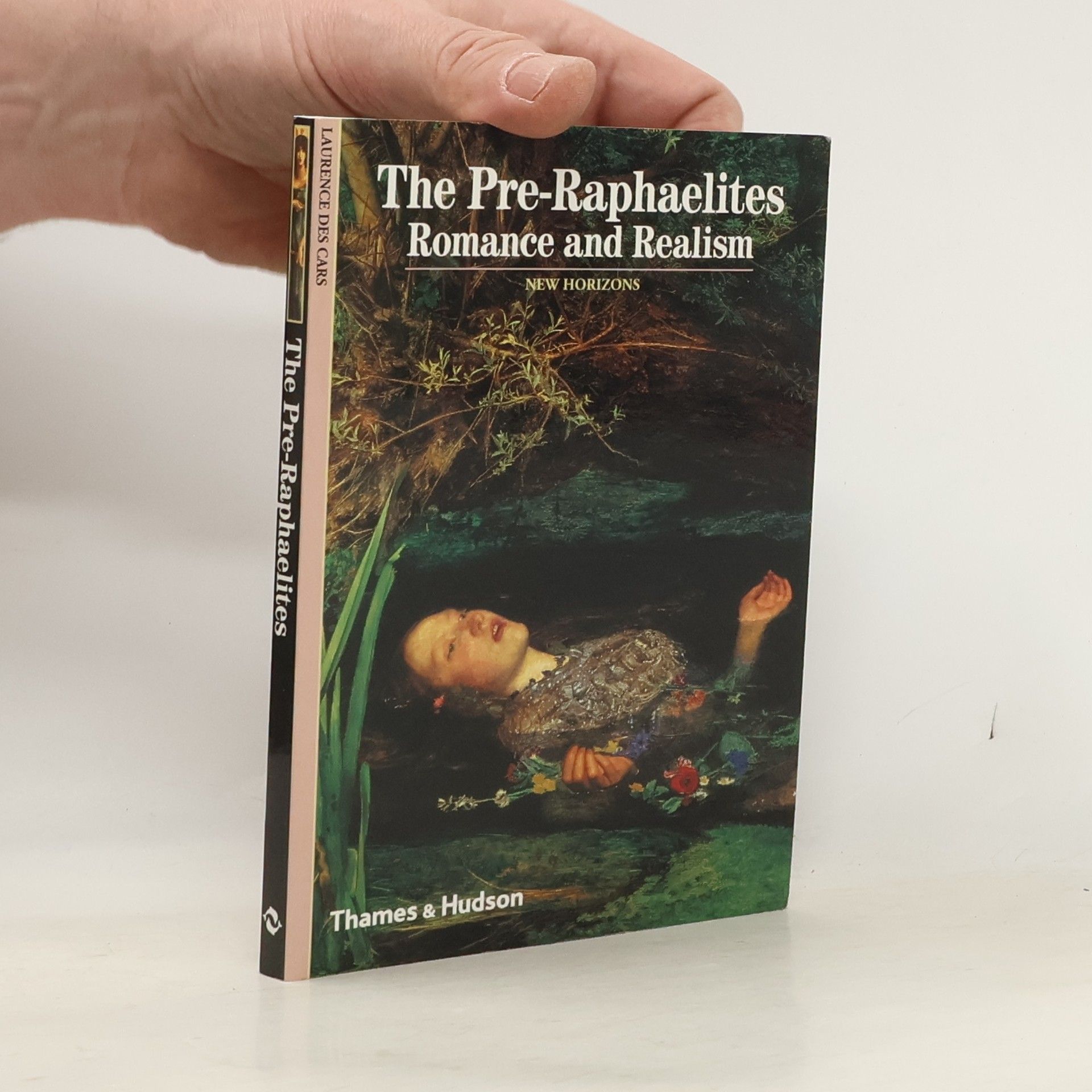 Laurence Des Cars New Horizons: The Pre-Raphaelites Romance and Realism