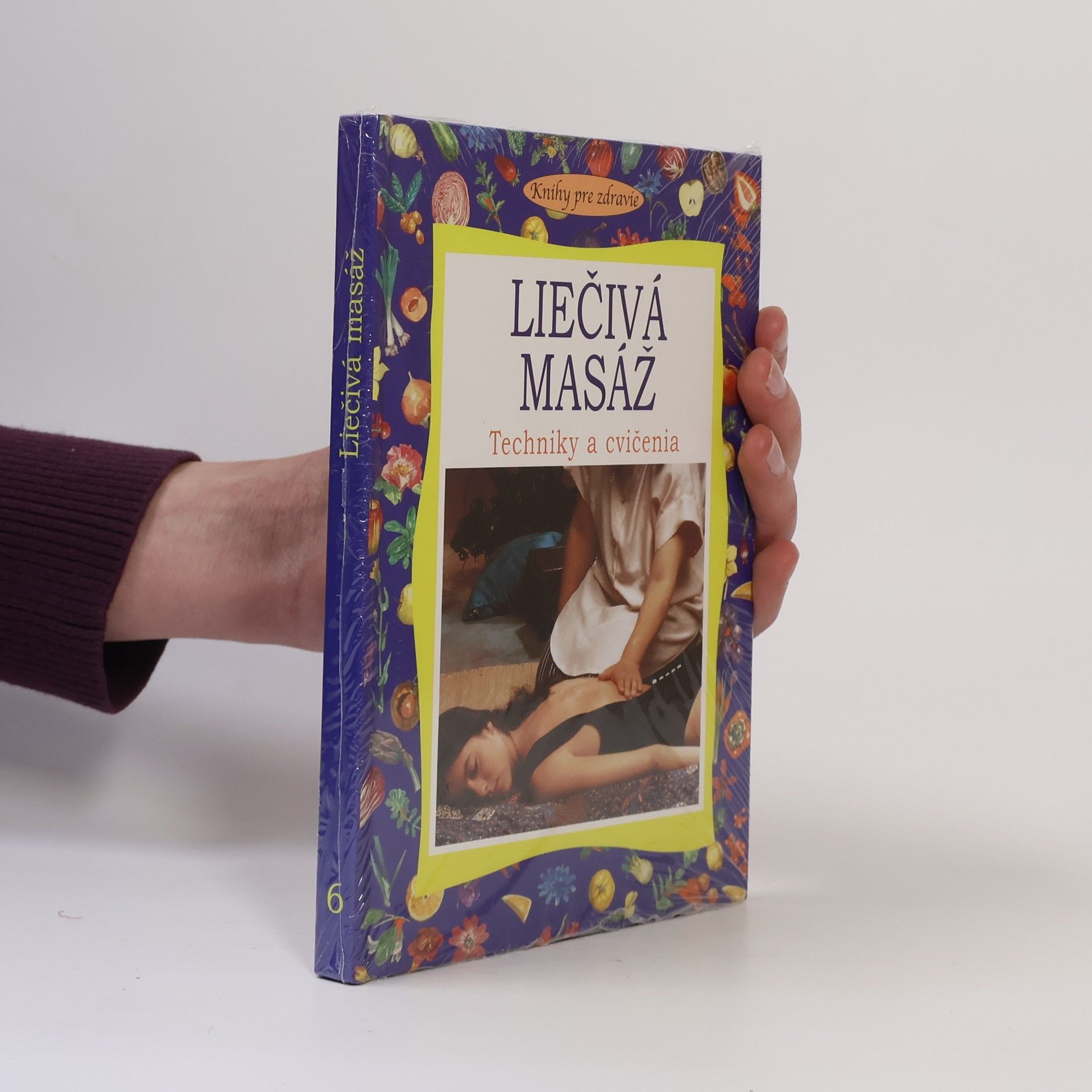 Collectif d'auteurs Liečivá masáž: Techniky a cvičenia