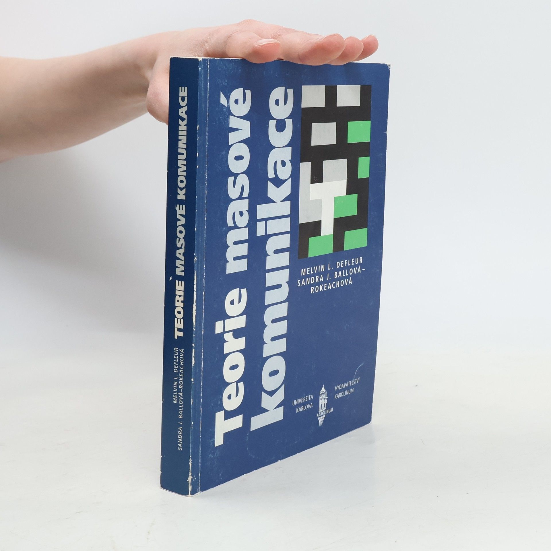 Melvin L. Melvin Lawrence DeFleur Teorie masové komunikace