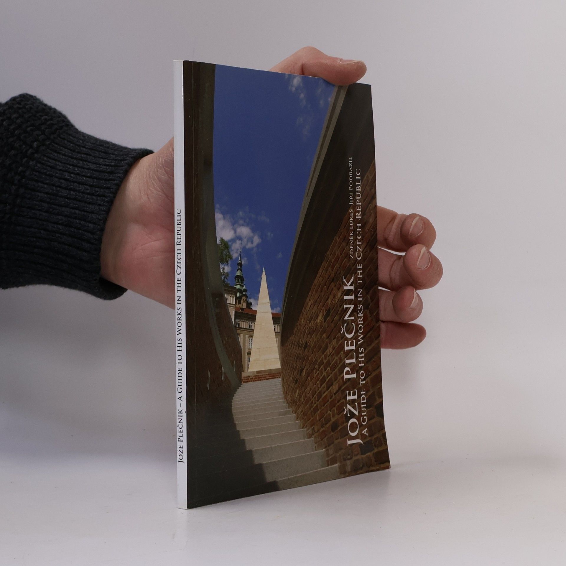 Jiří Podrazil Jože Plečnik - a Guide to His Works in the Czech Republic