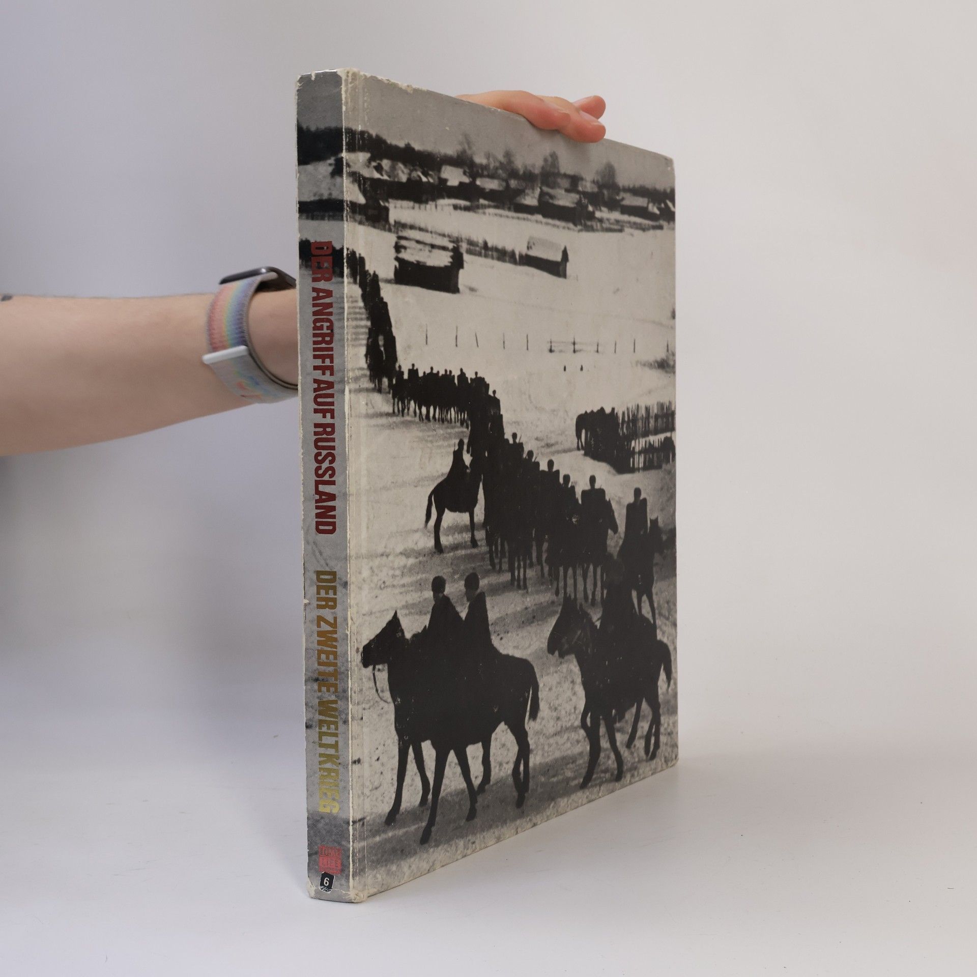 Autorenkollektiv Der Angriff auf Russland. Der zweite Weltkrieg