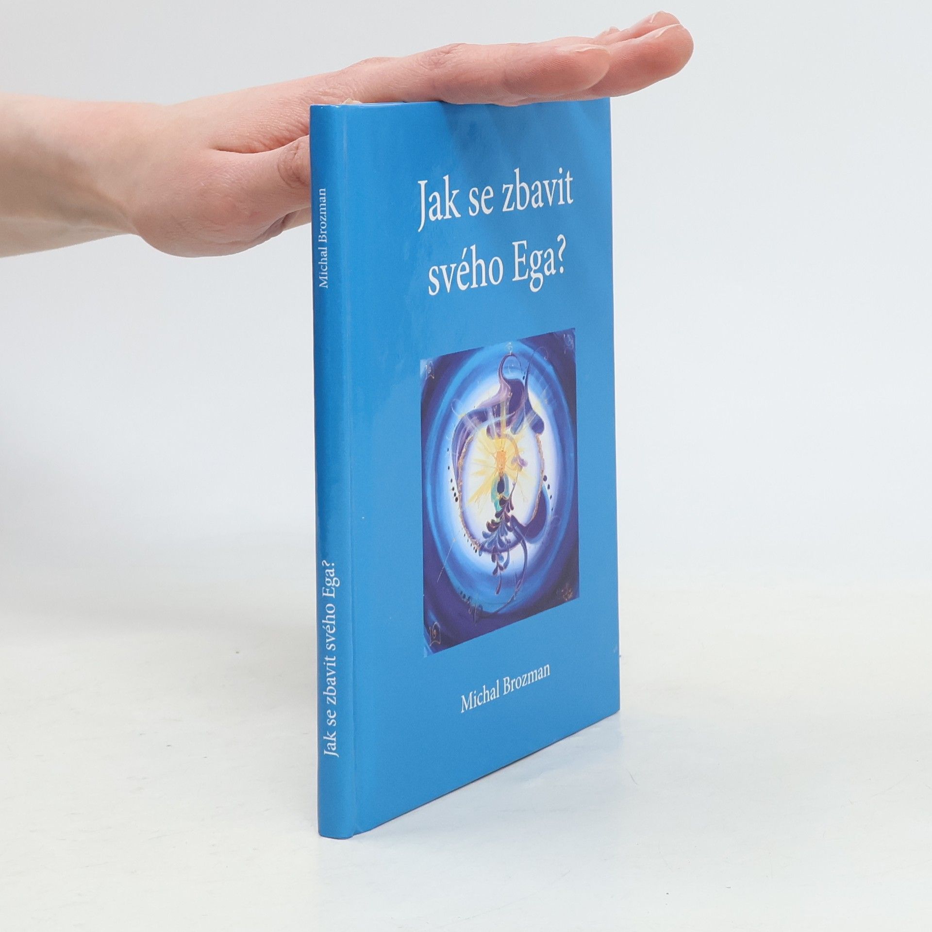 Michal Brozman Jak se zbavit svého Ega?