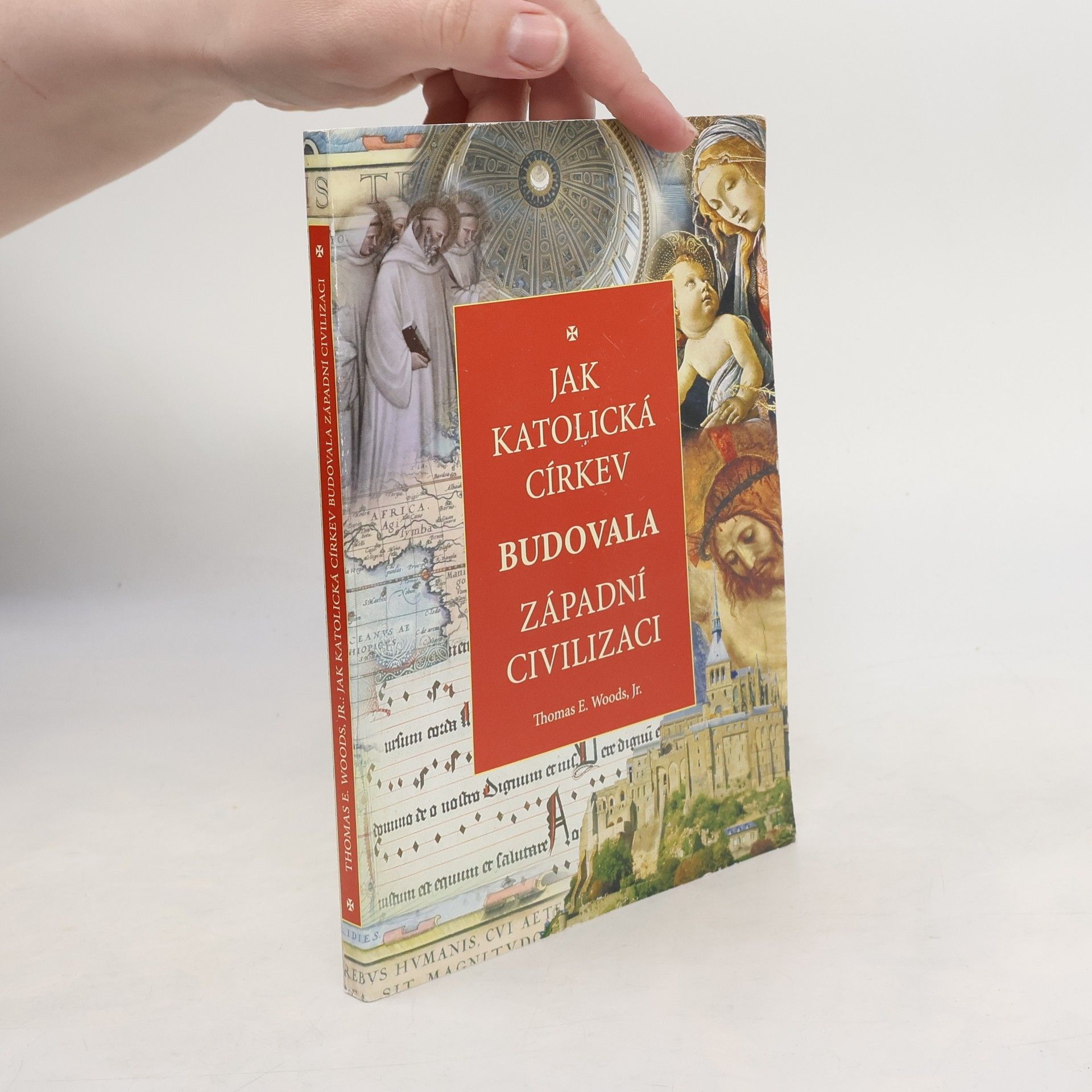 Thomas Woods Jak katolická církev budovala západní civilizaci