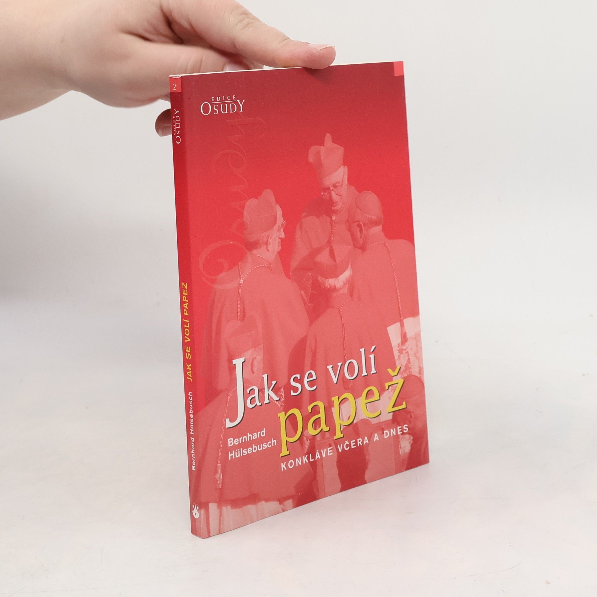 Bernhard Hülsebusch Jak se volí papež : konkláve včera a dnes