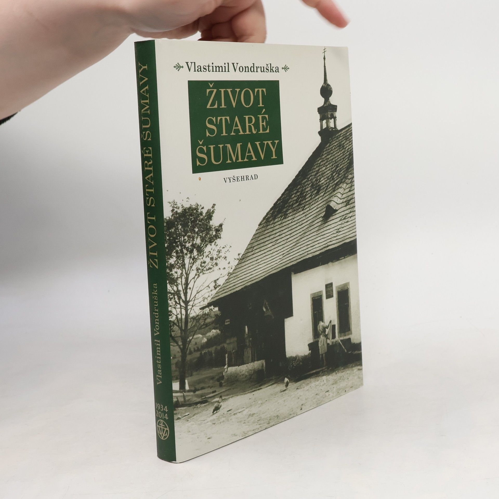 Vlastimil Vondruška Život staré Šumavy