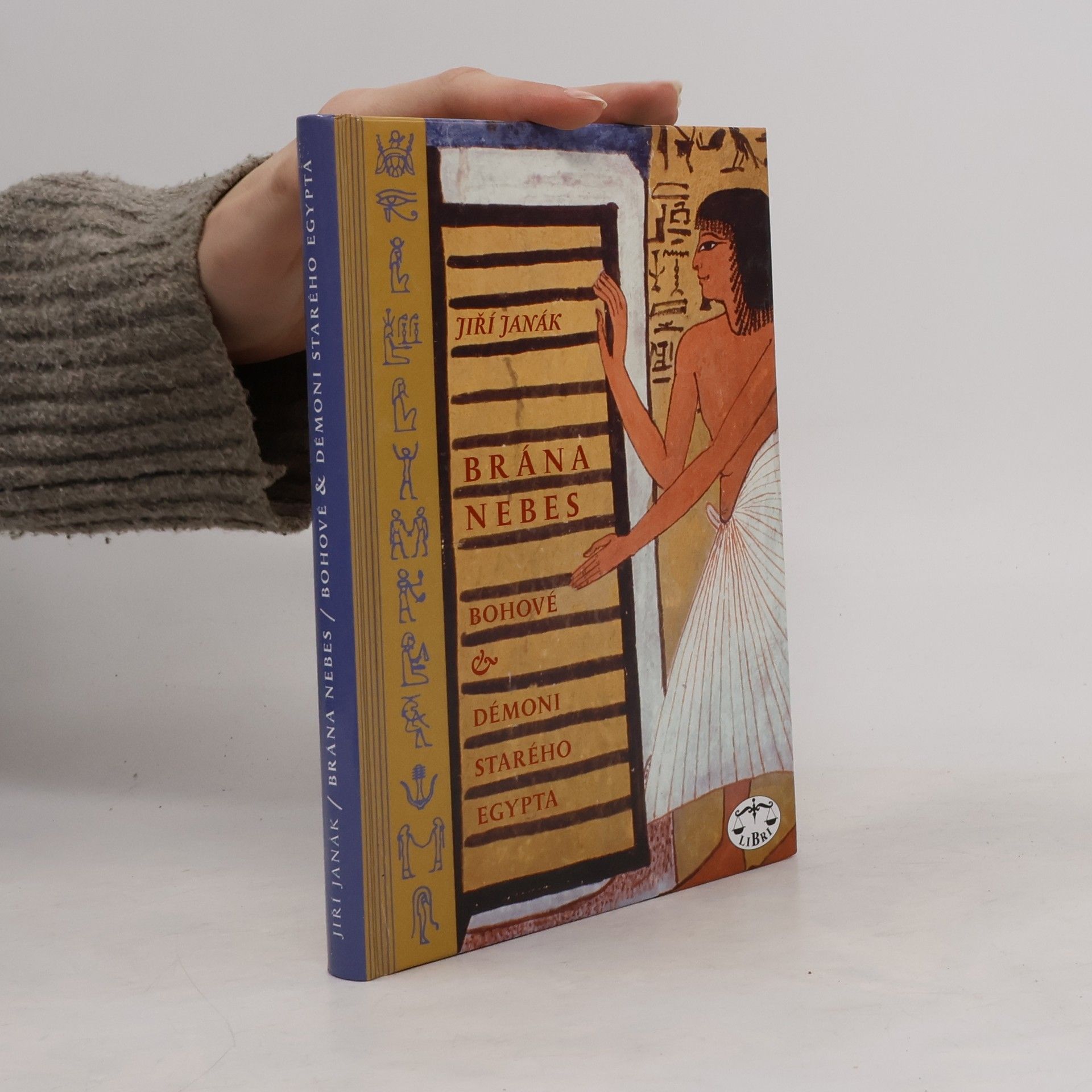 Jiří Janák Brána nebes: bohové a démoni starého Egypta