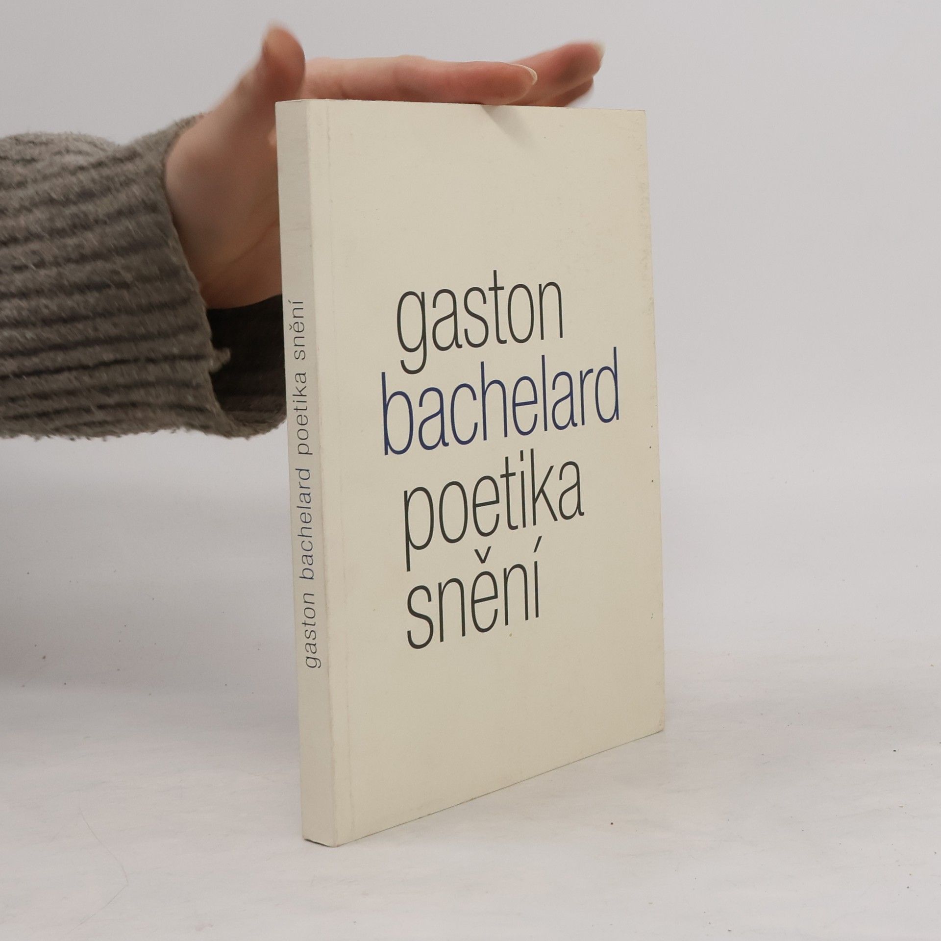 Gaston Bachelard Poetika snění