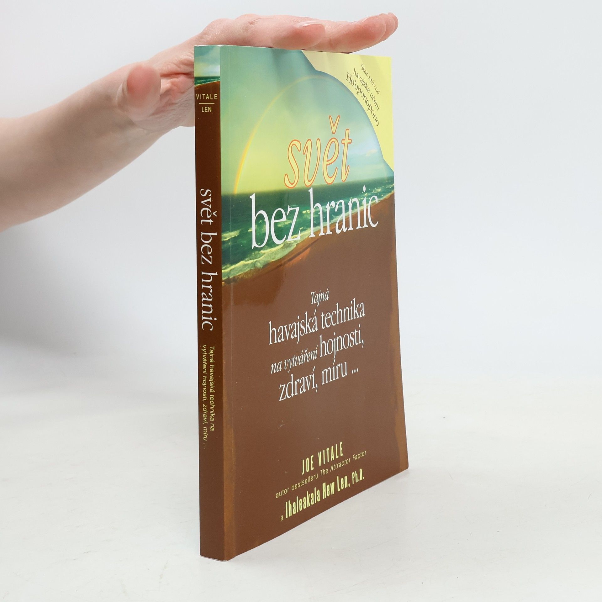 Svět bez hranic: Tajná havajská technika na vytváření hojnosti, zdraví, míru...