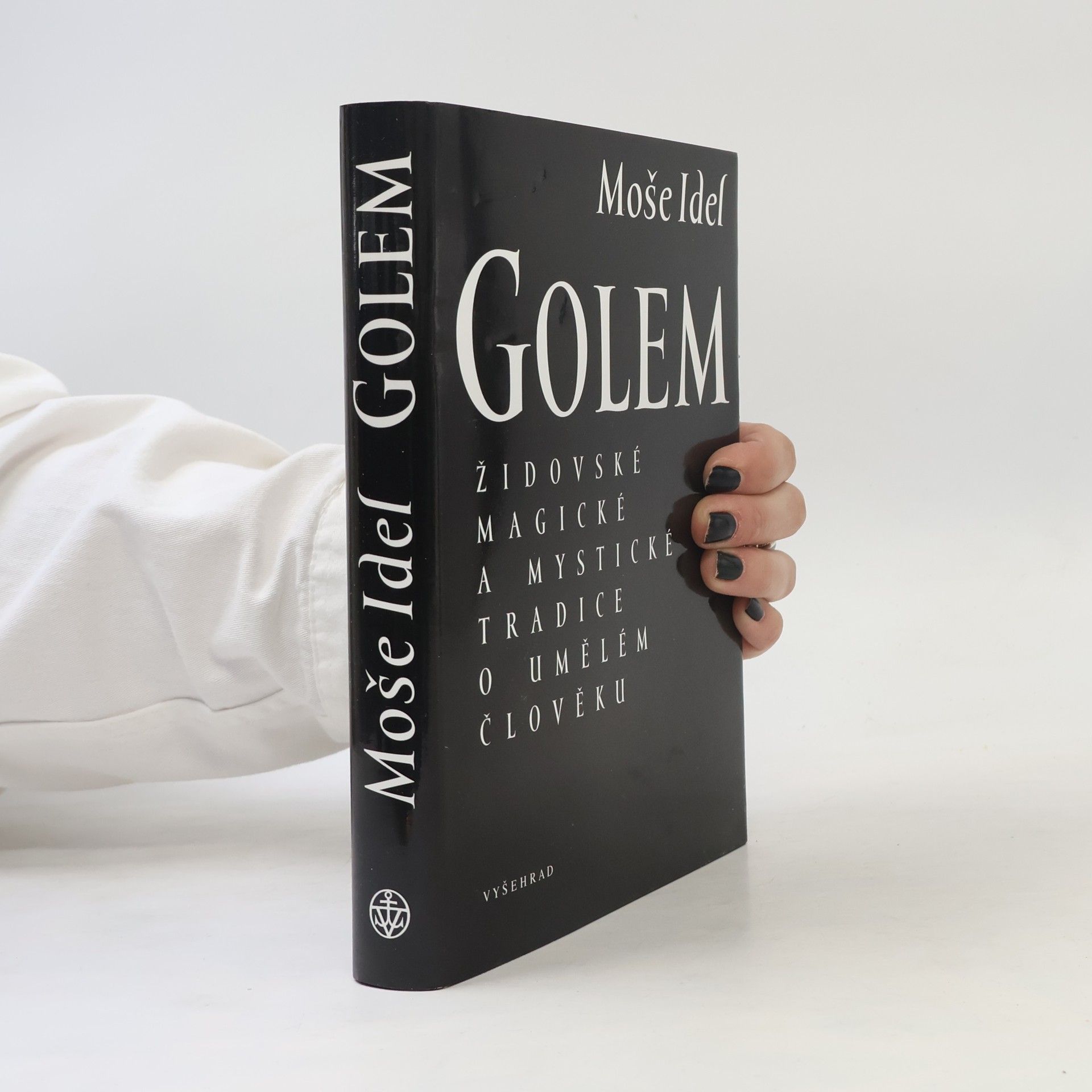 Moše Idel Golem : židovské magické a mystické tradice o umělém člověku