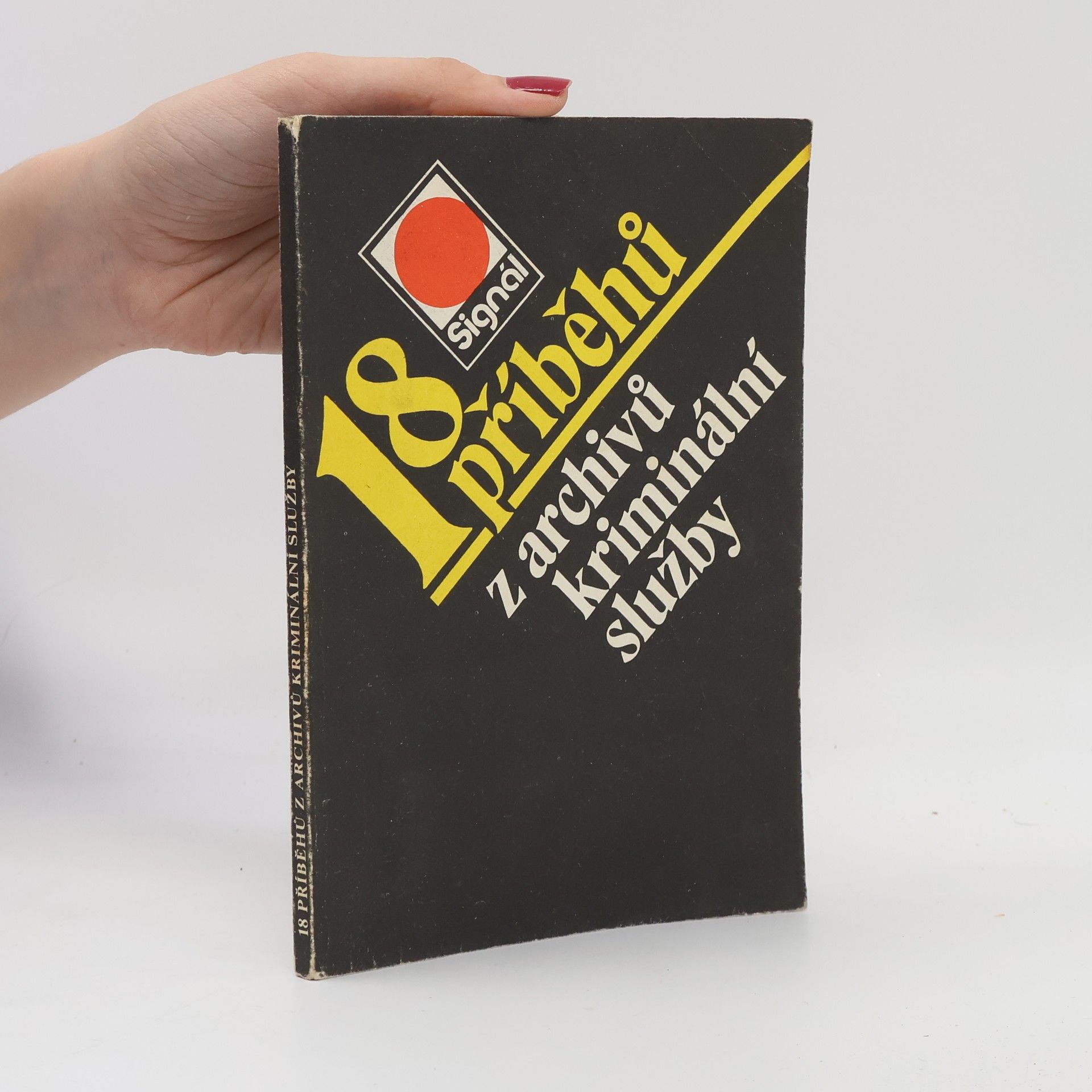 Pavel Horčák 18 příběhů z archivů kriminální služby
