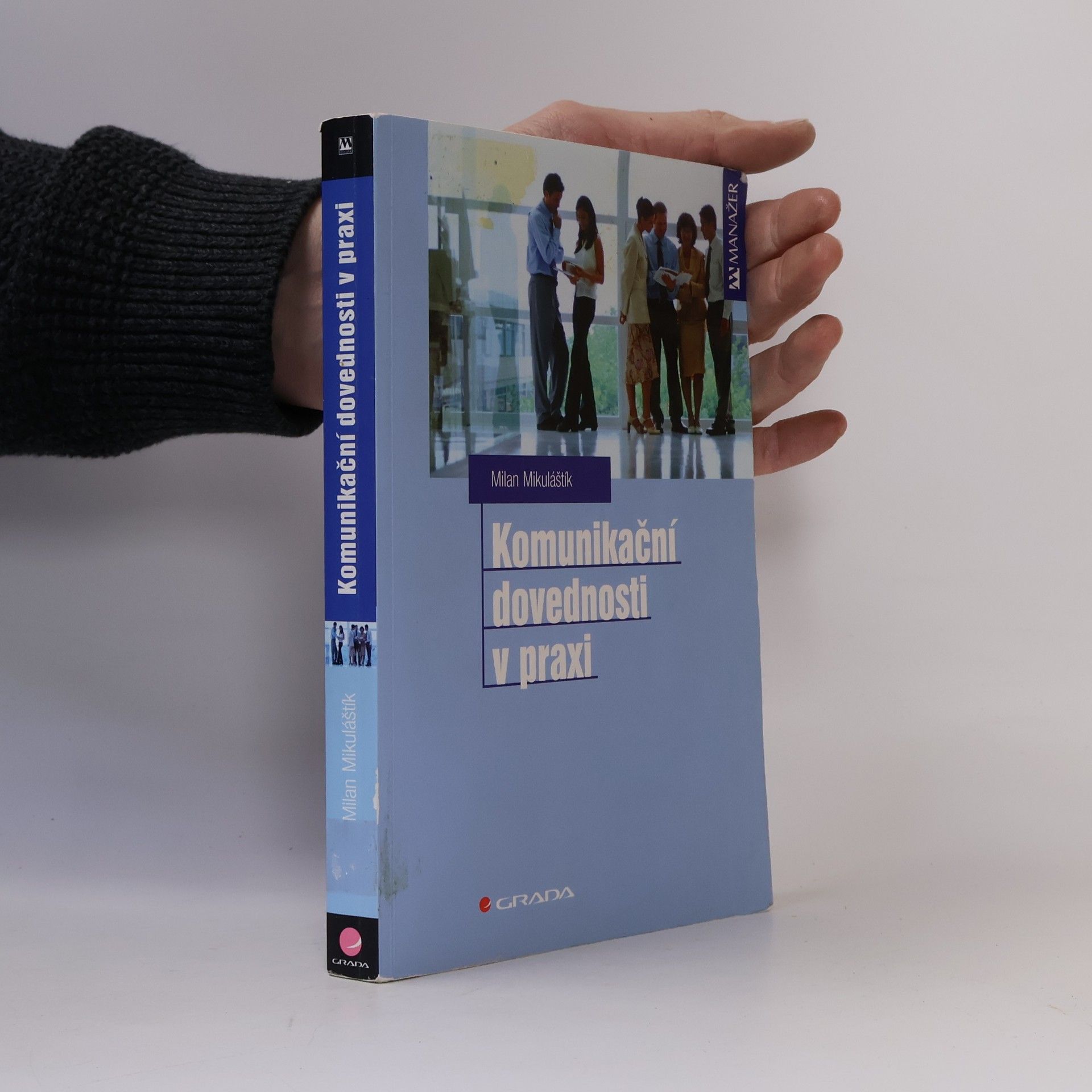 Milan Mikuláštík Komunikační dovednosti v praxi