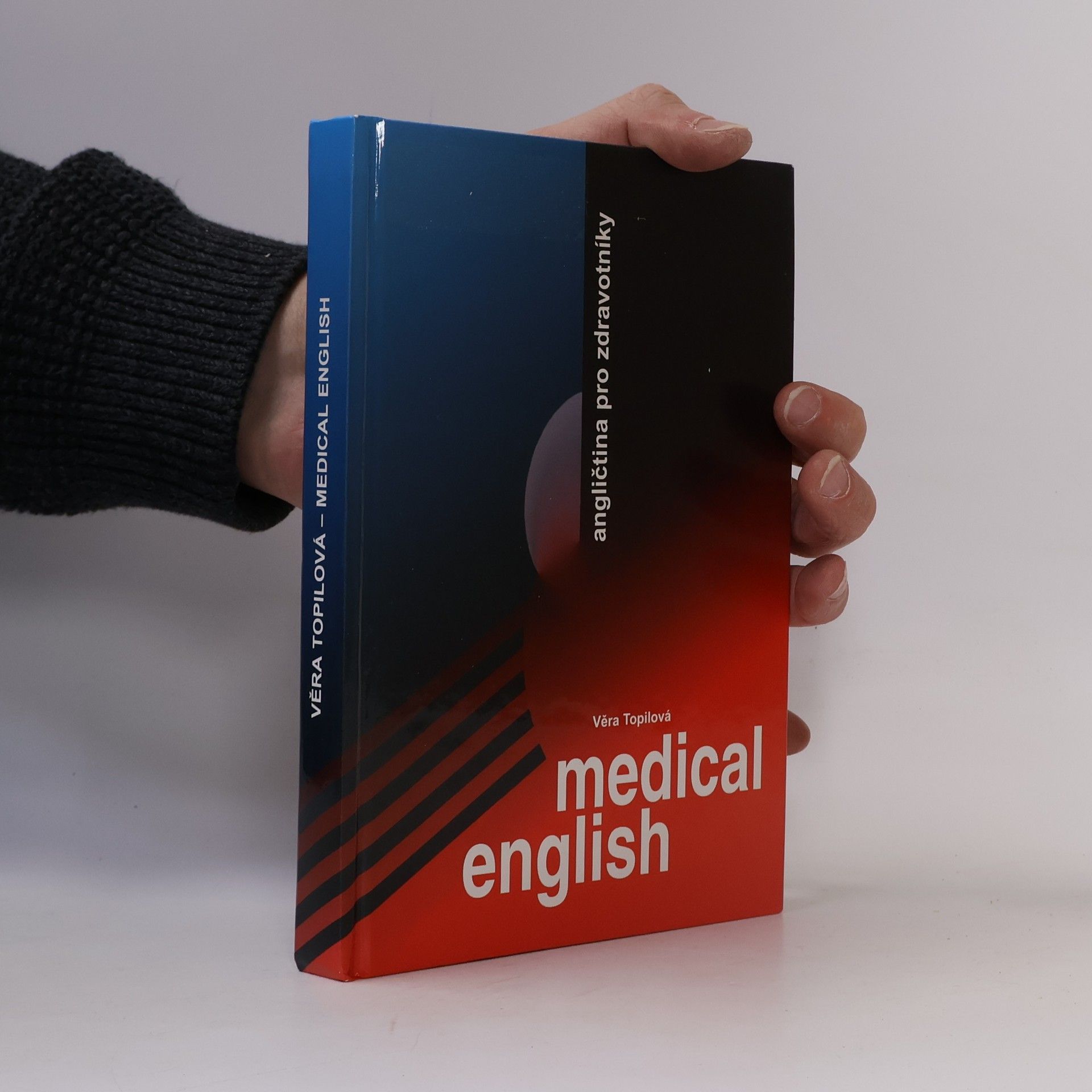 Věra Topilová Medical English = Angličtina pro zdravotníky