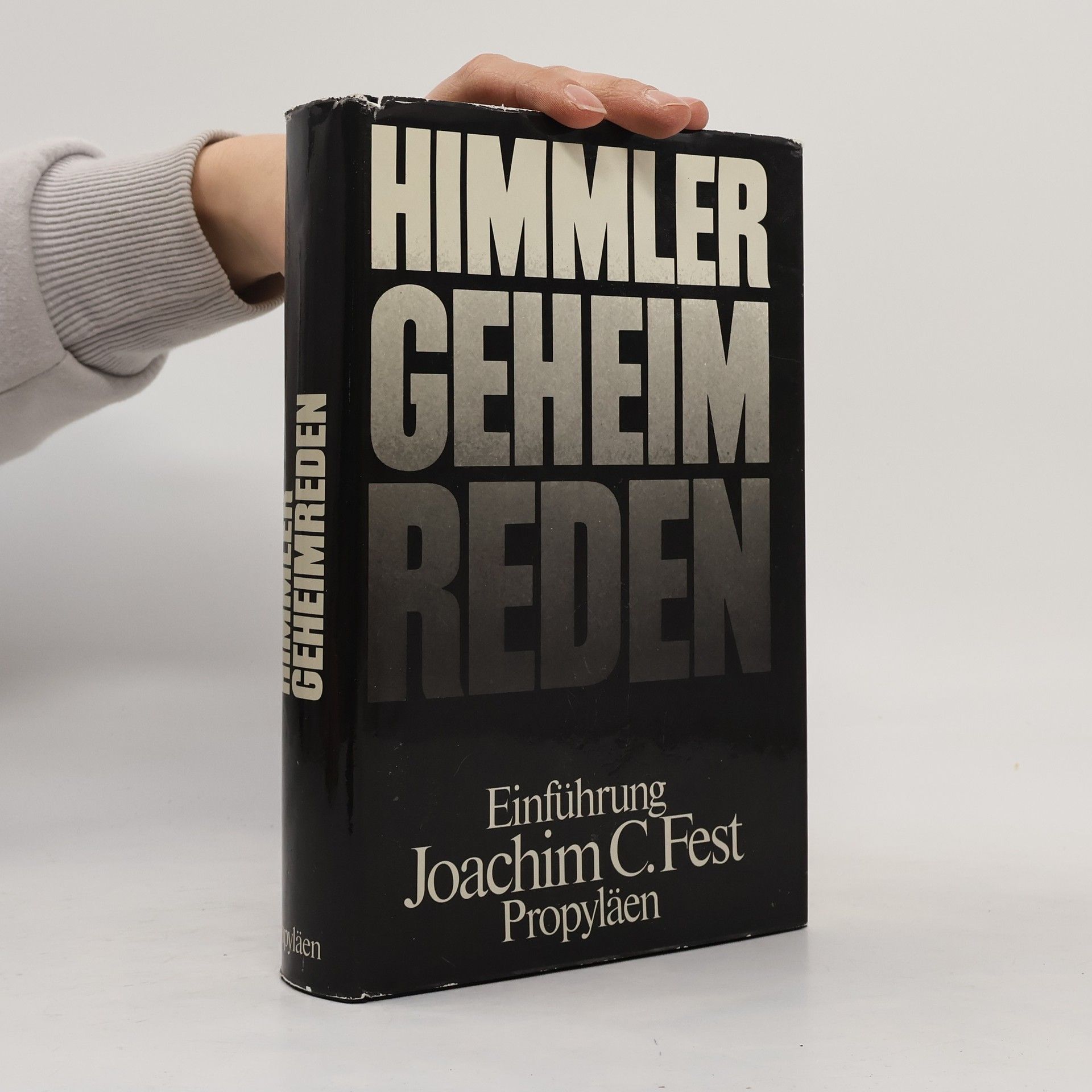 Heinrich Himmler Geheimreden 1933 [neunzehnhundertdreiunddreissig] bis 1945 [neunzehnhundertfünfundvierzig] und andere Ansprachen